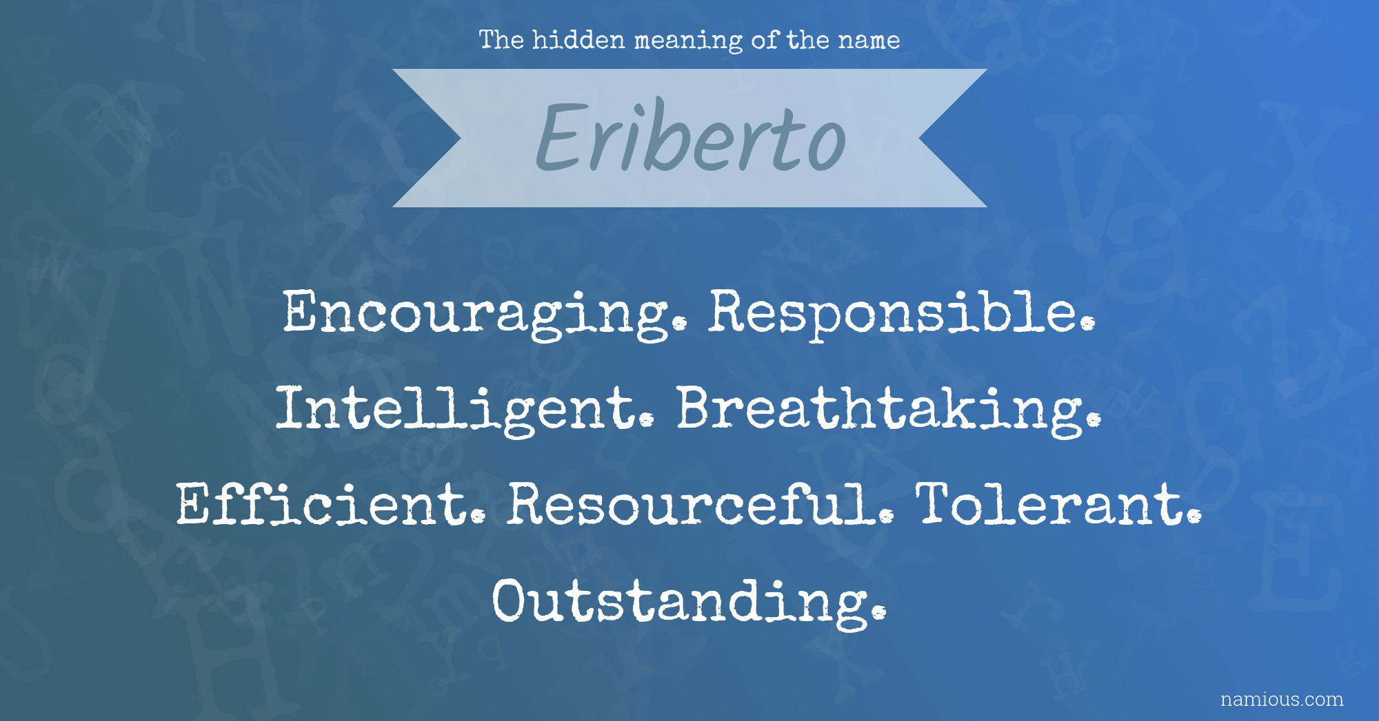 The hidden meaning of the name Eriberto