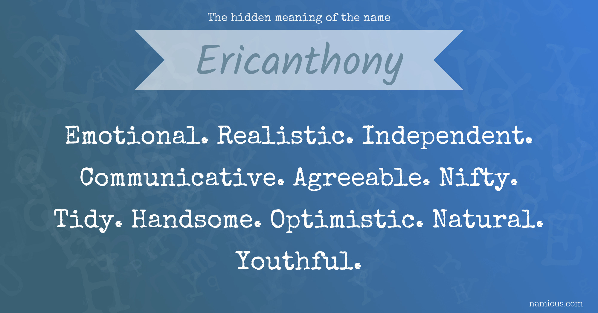 The hidden meaning of the name Ericanthony