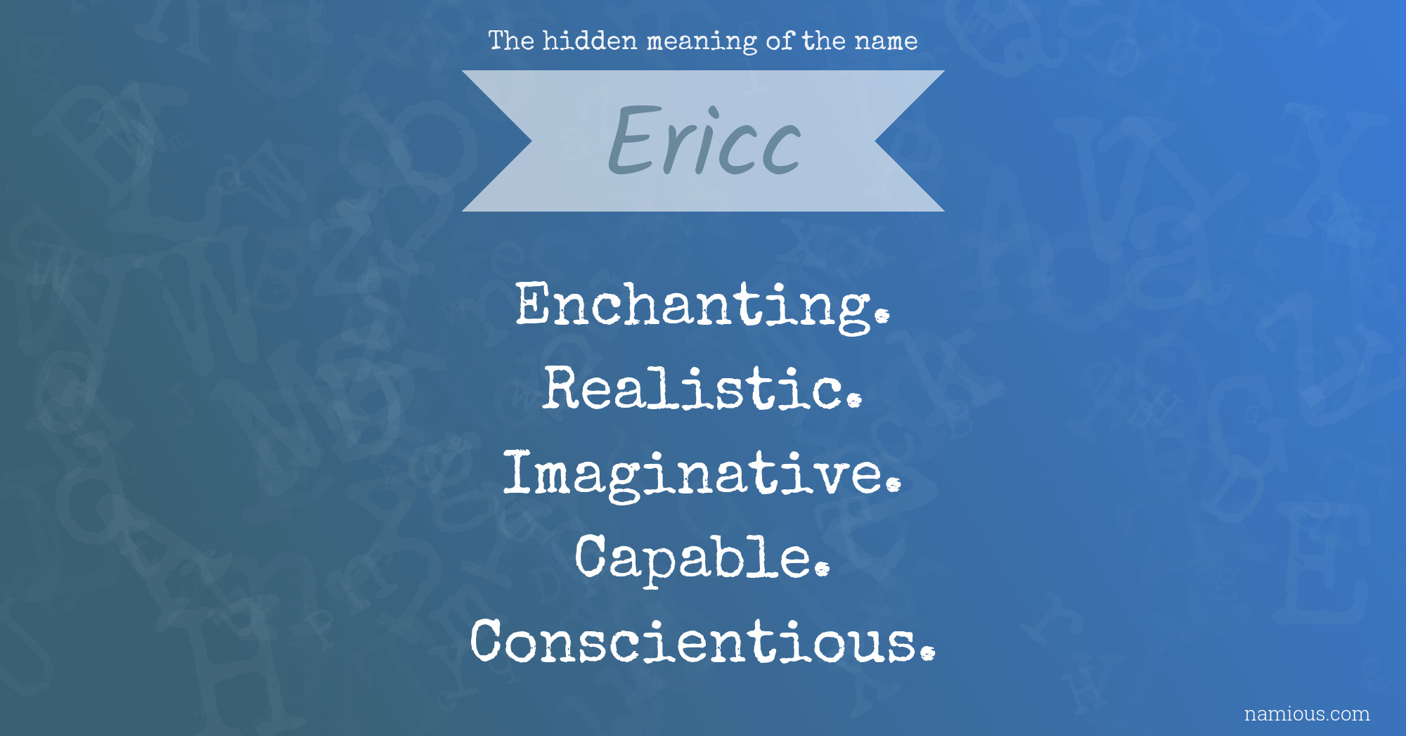 The hidden meaning of the name Ericc