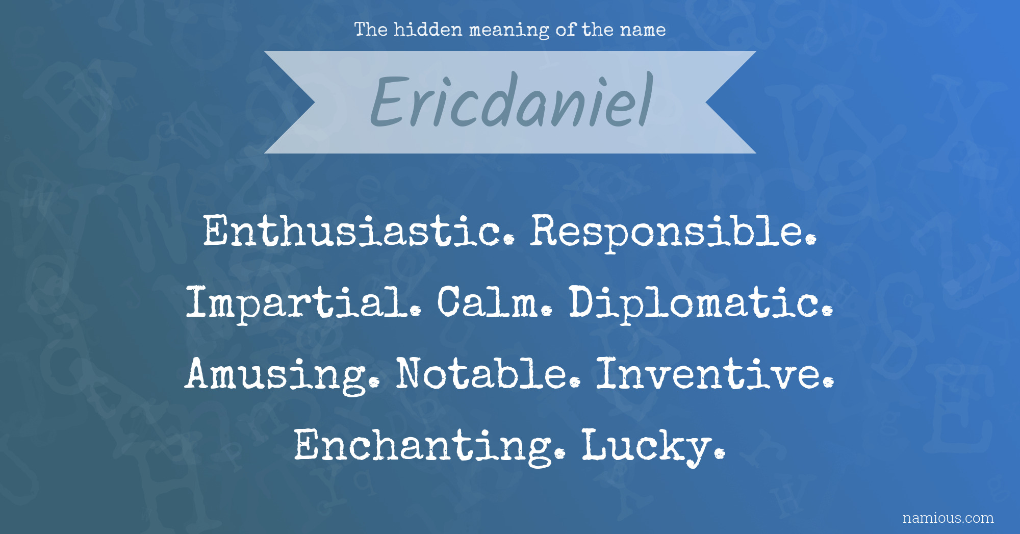 The hidden meaning of the name Ericdaniel