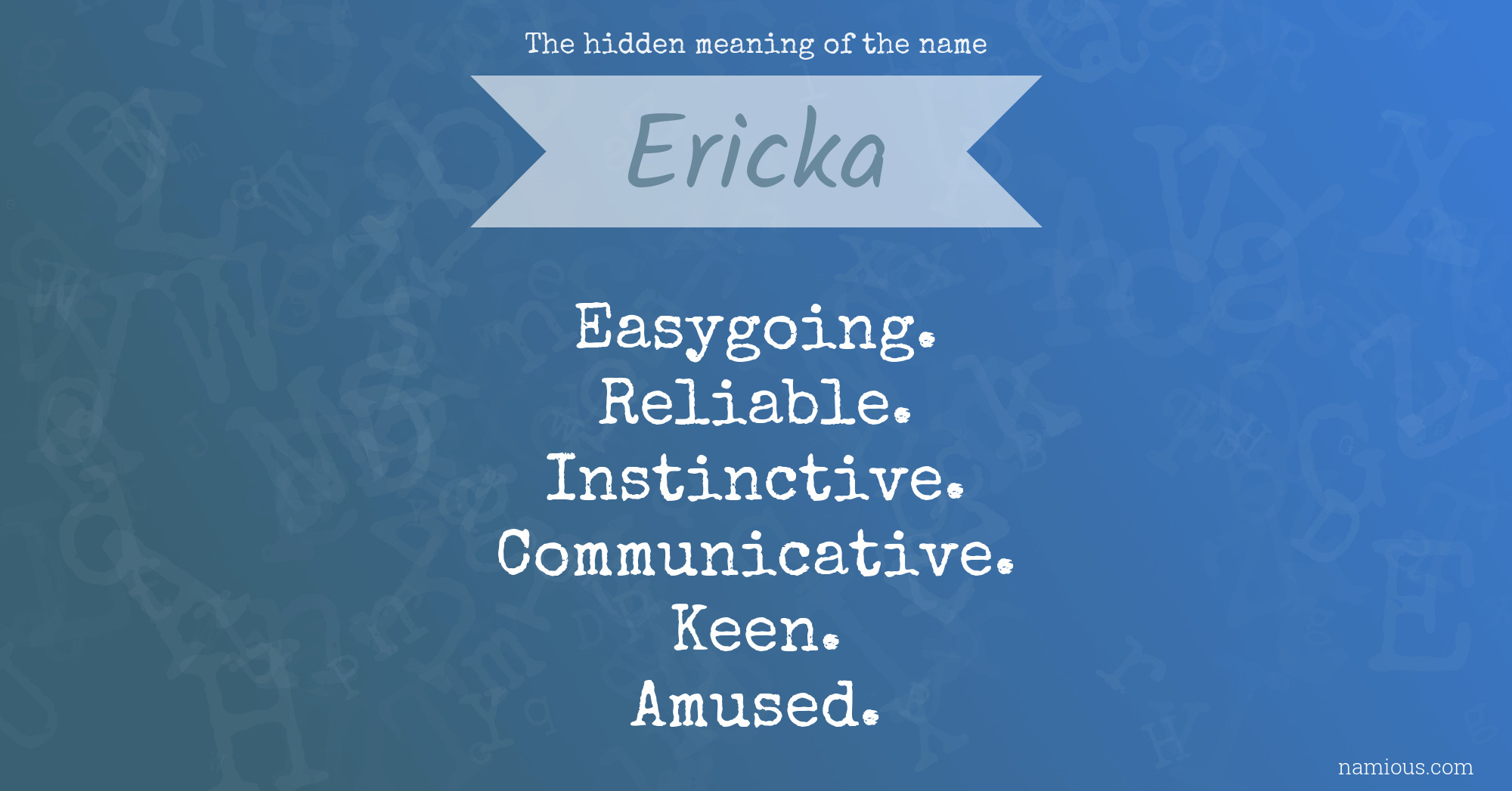 The hidden meaning of the name Ericka