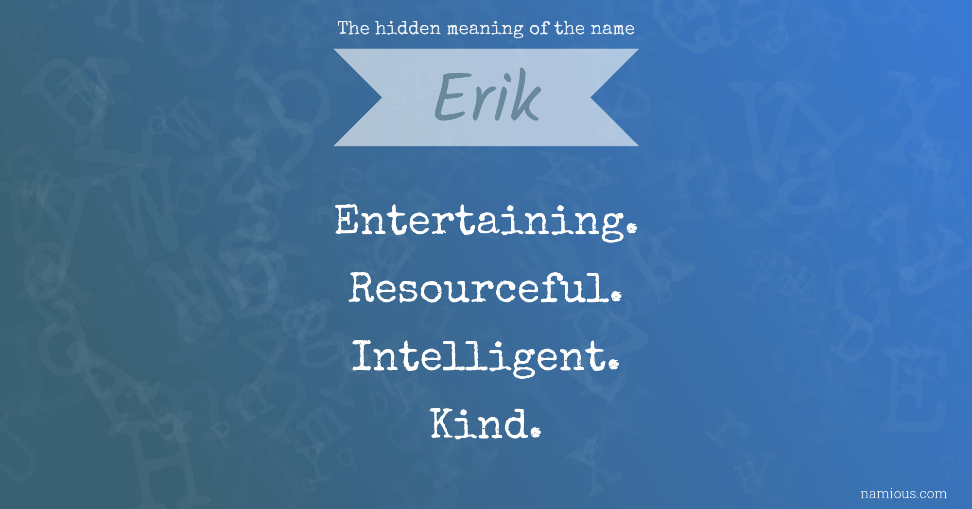 The hidden meaning of the name Erik