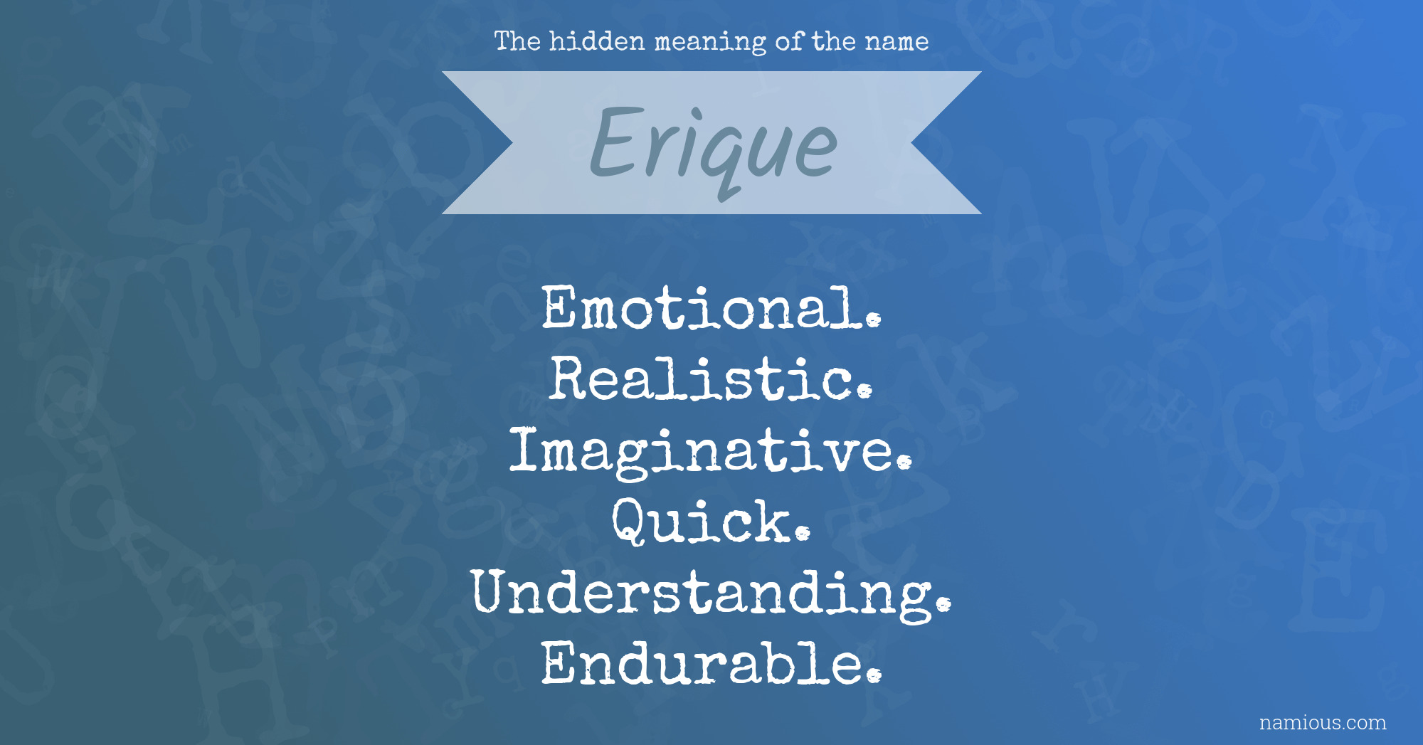 The hidden meaning of the name Erique