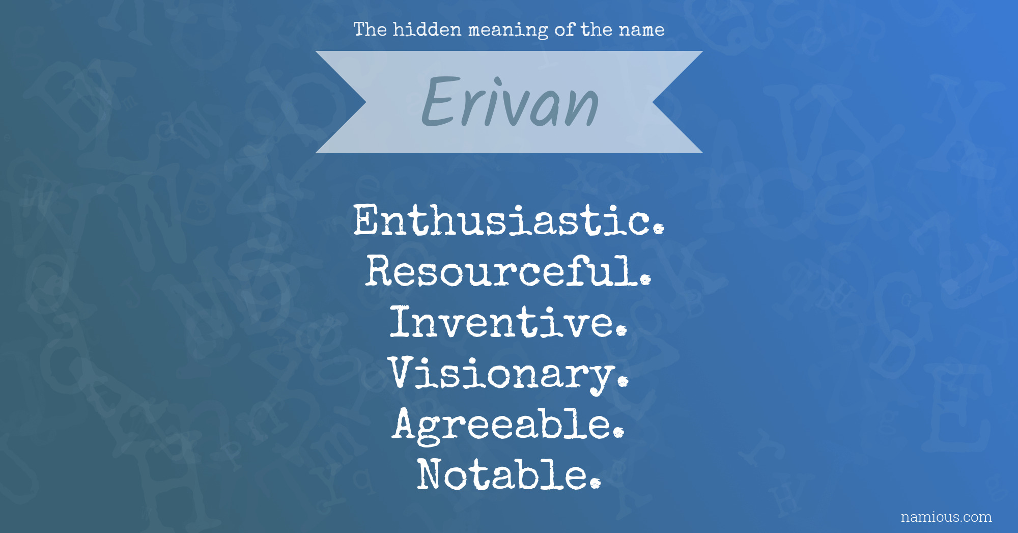 The hidden meaning of the name Erivan