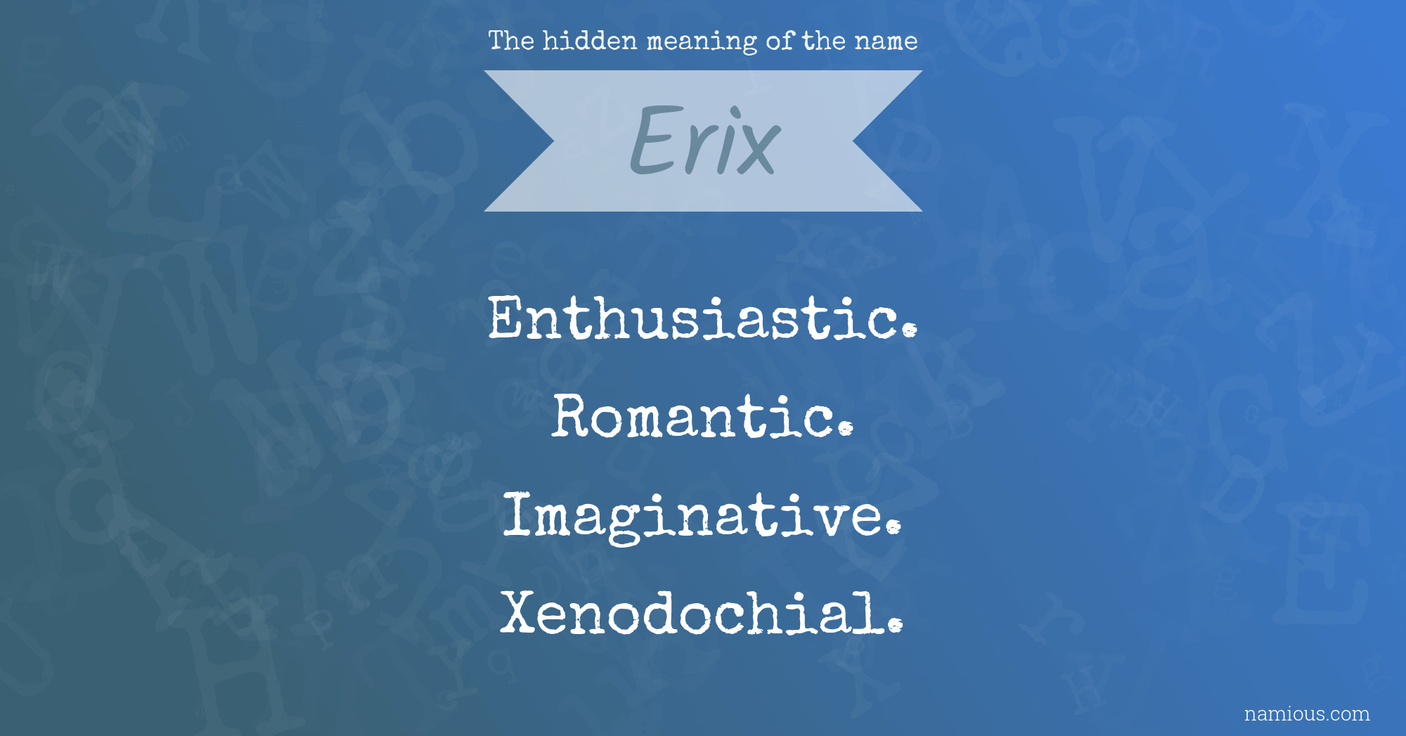 The hidden meaning of the name Erix