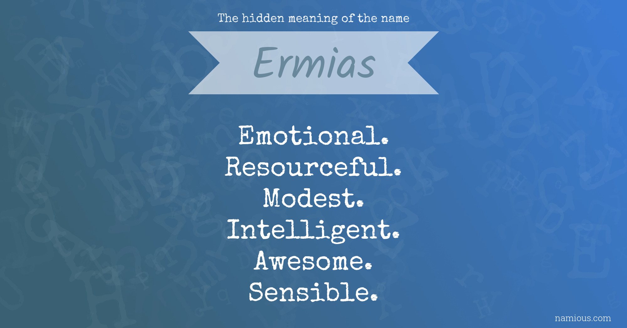 The hidden meaning of the name Ermias