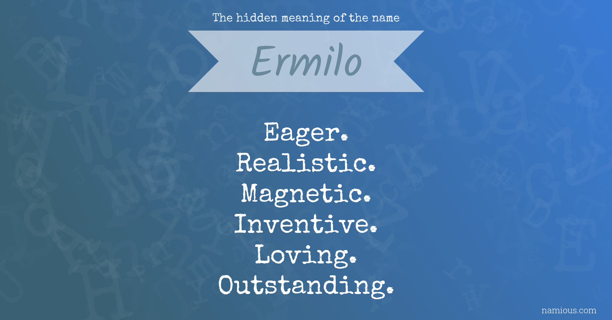 The hidden meaning of the name Ermilo