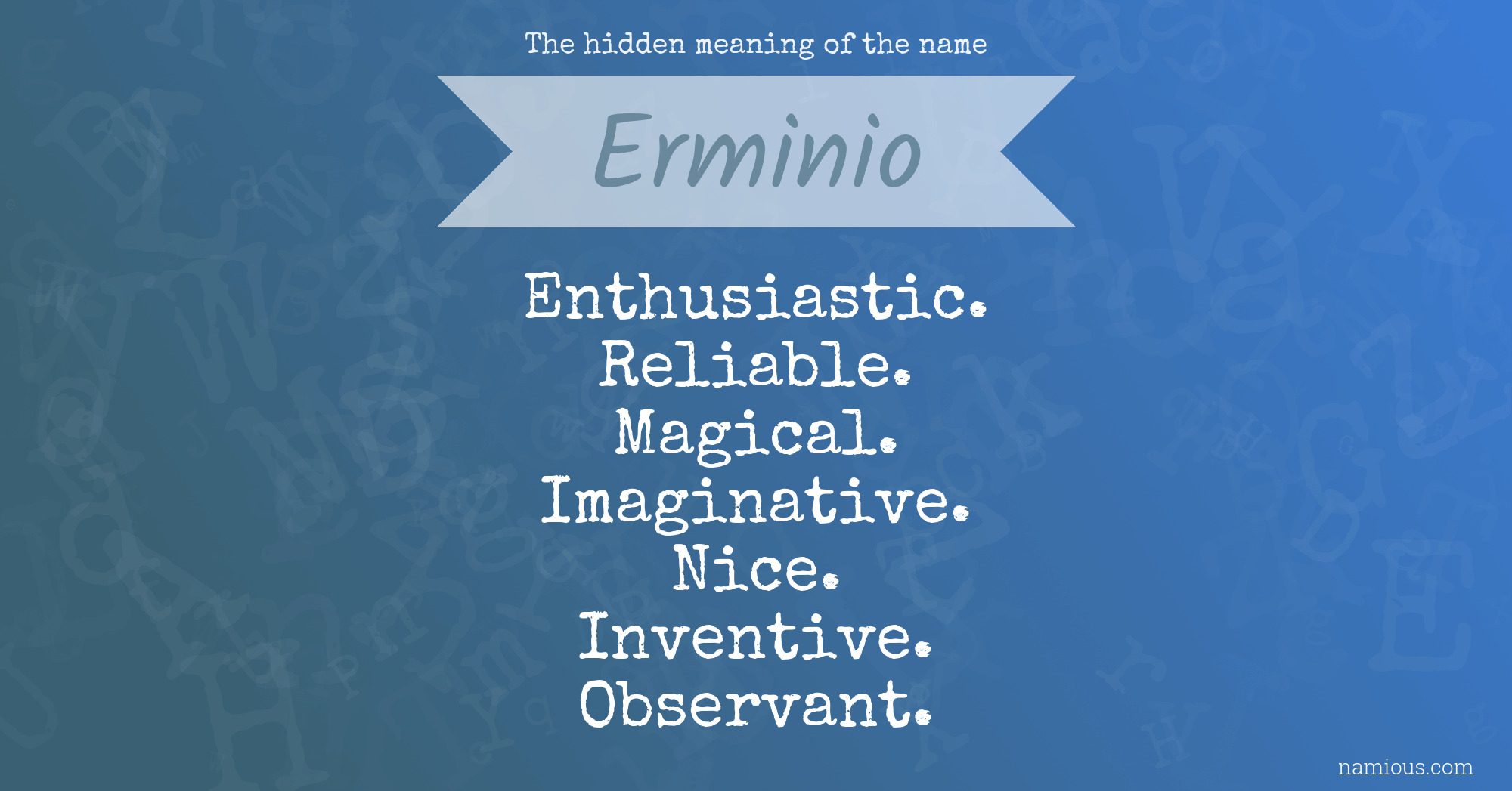 The hidden meaning of the name Erminio