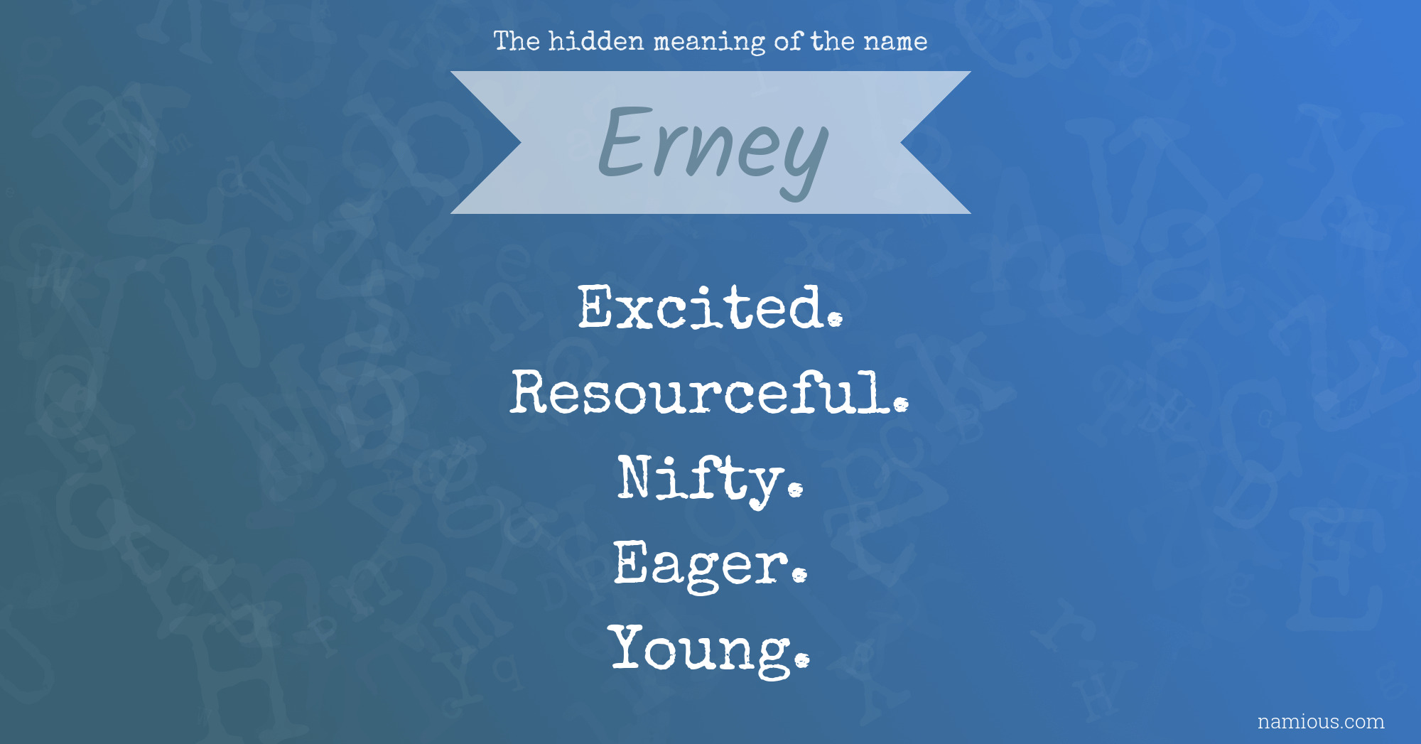 The hidden meaning of the name Erney