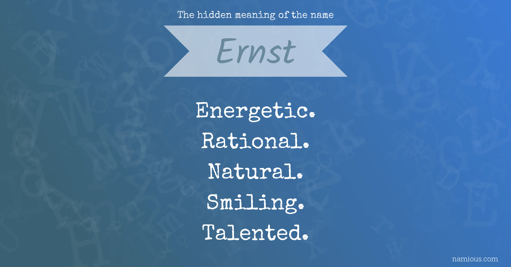 The hidden meaning of the name Ernst