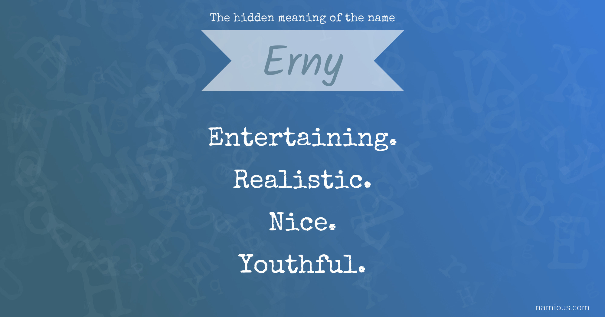 The hidden meaning of the name Erny