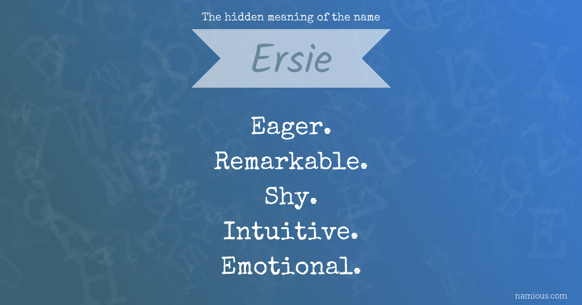 The hidden meaning of the name Ersie