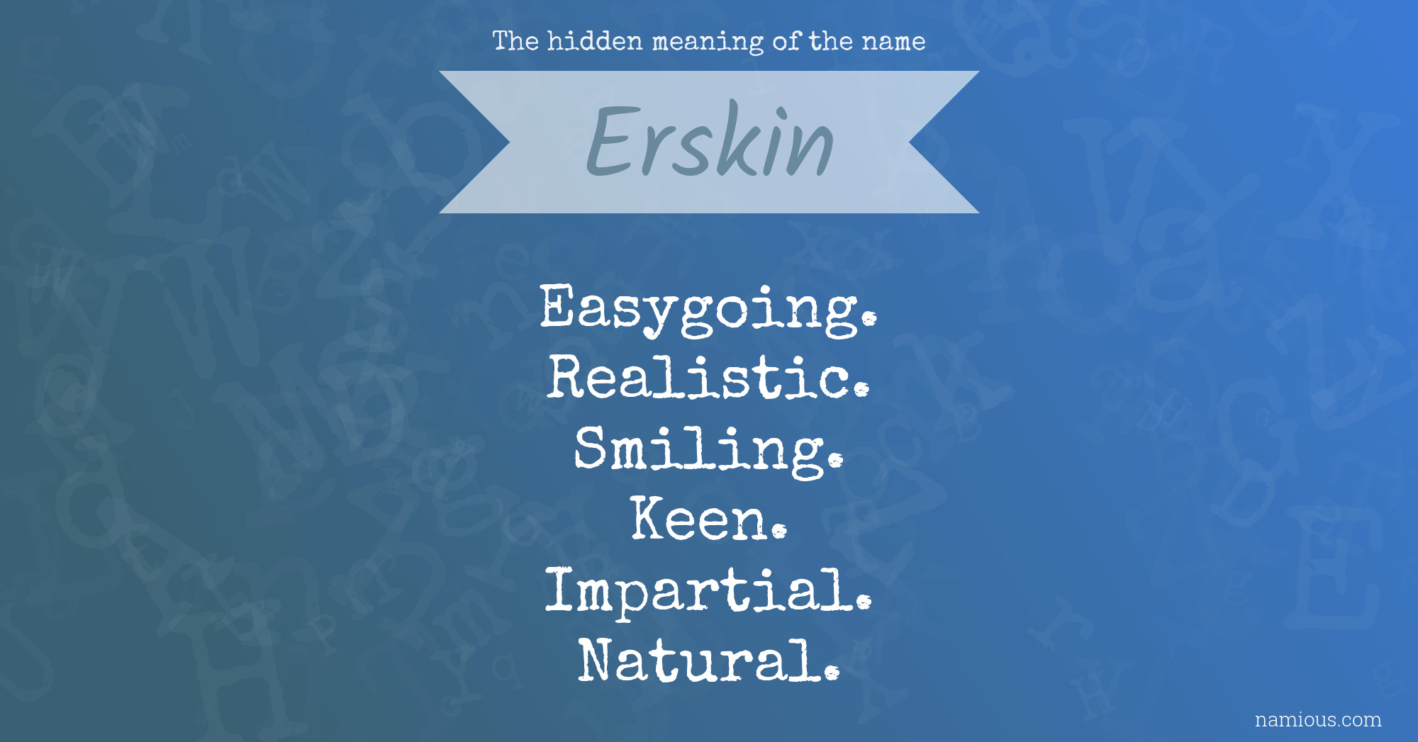 The hidden meaning of the name Erskin