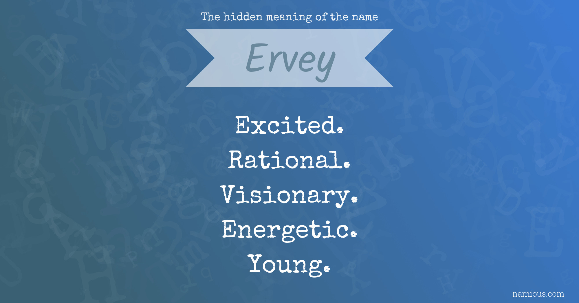 The hidden meaning of the name Ervey