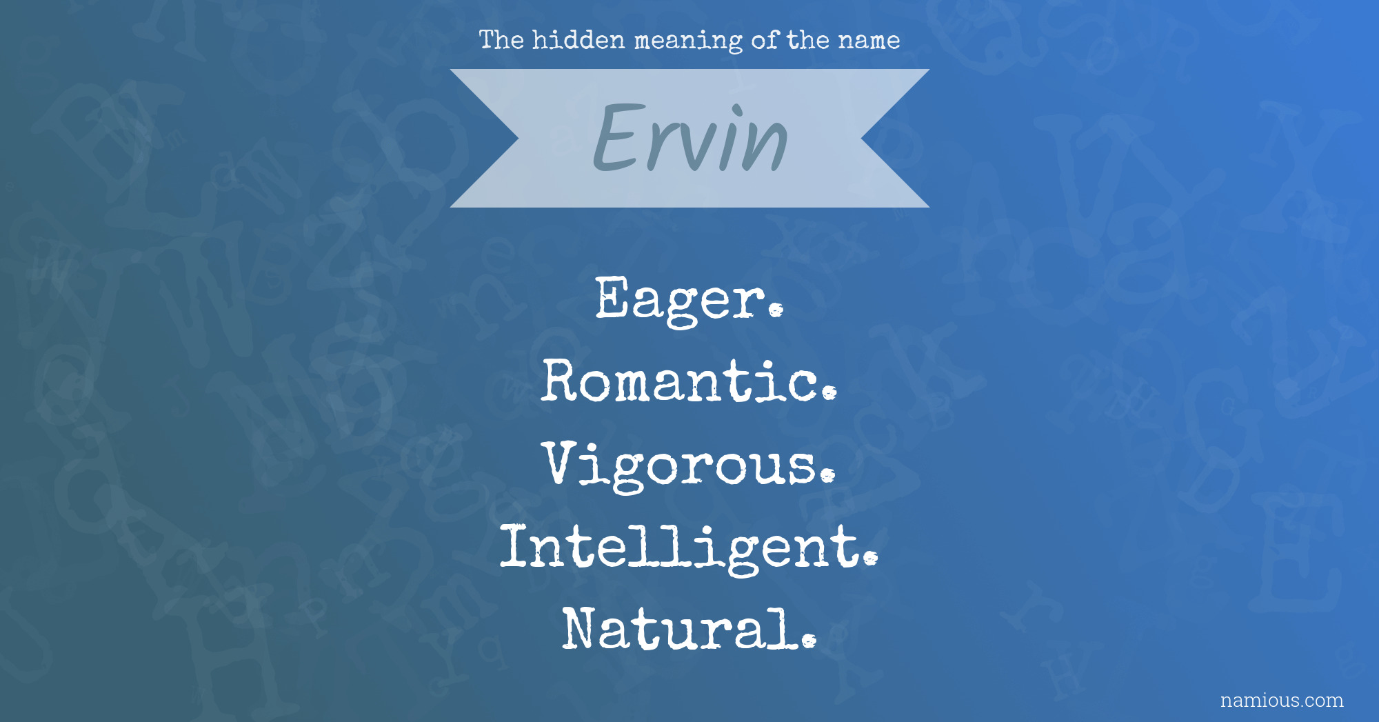 The hidden meaning of the name Ervin