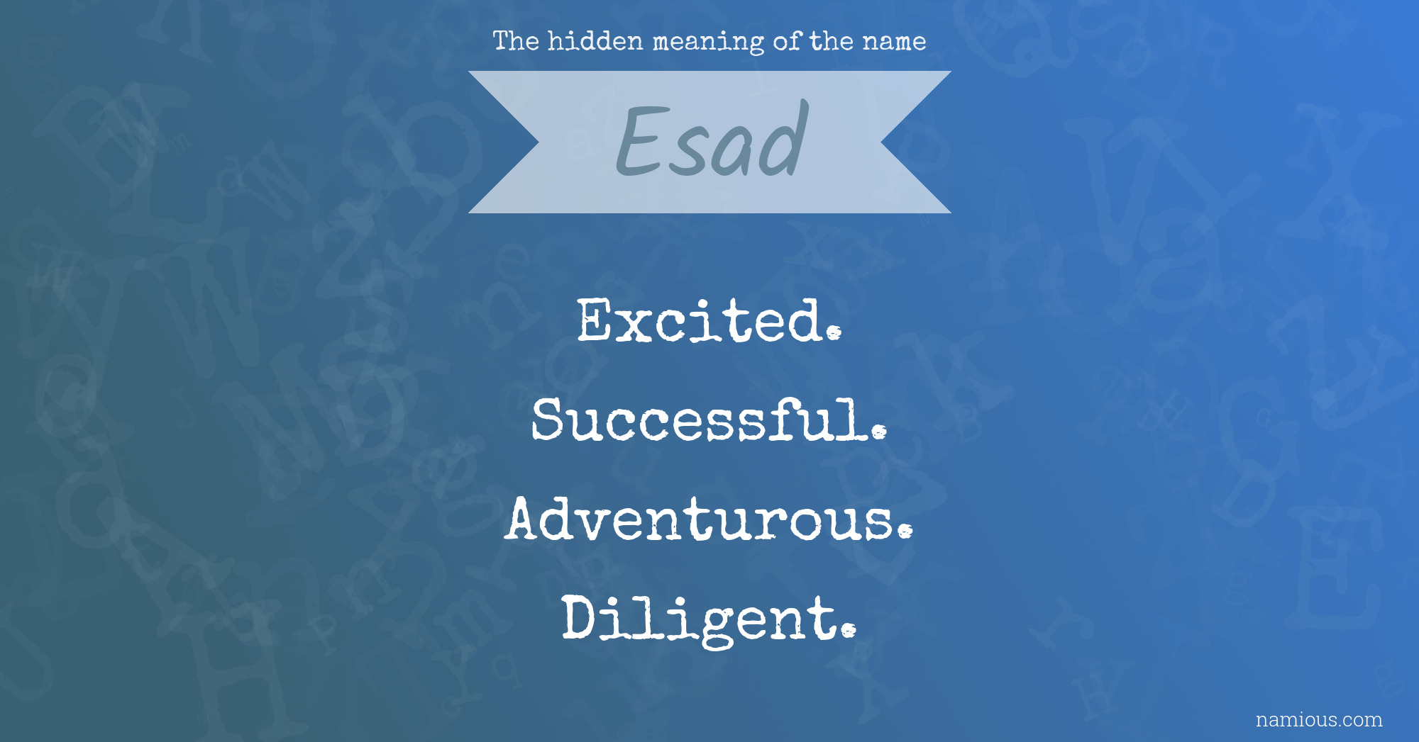 The hidden meaning of the name Esad