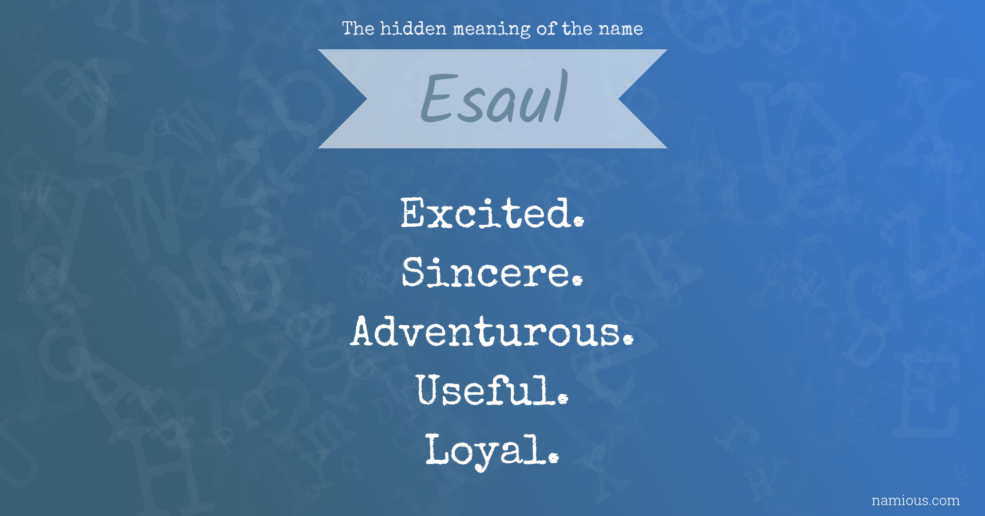 The hidden meaning of the name Esaul