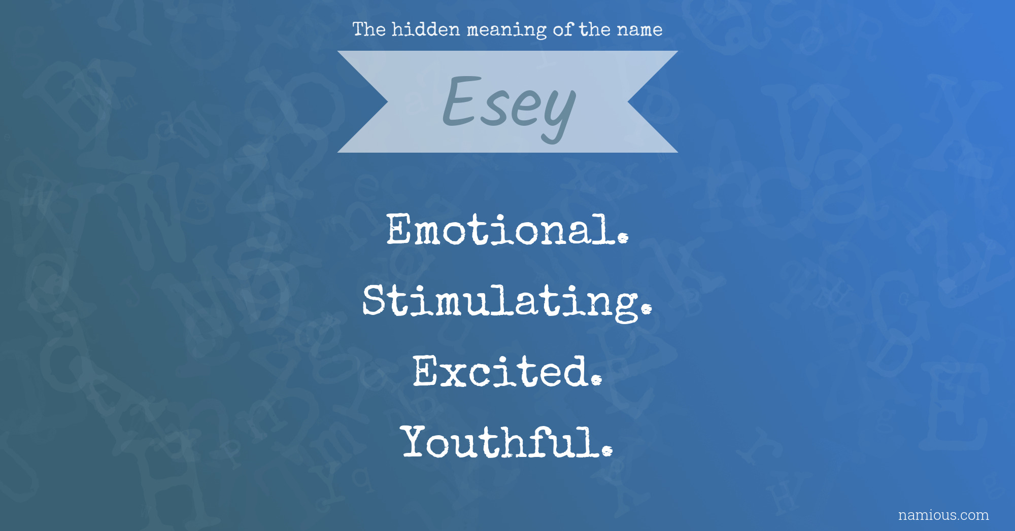 The hidden meaning of the name Esey