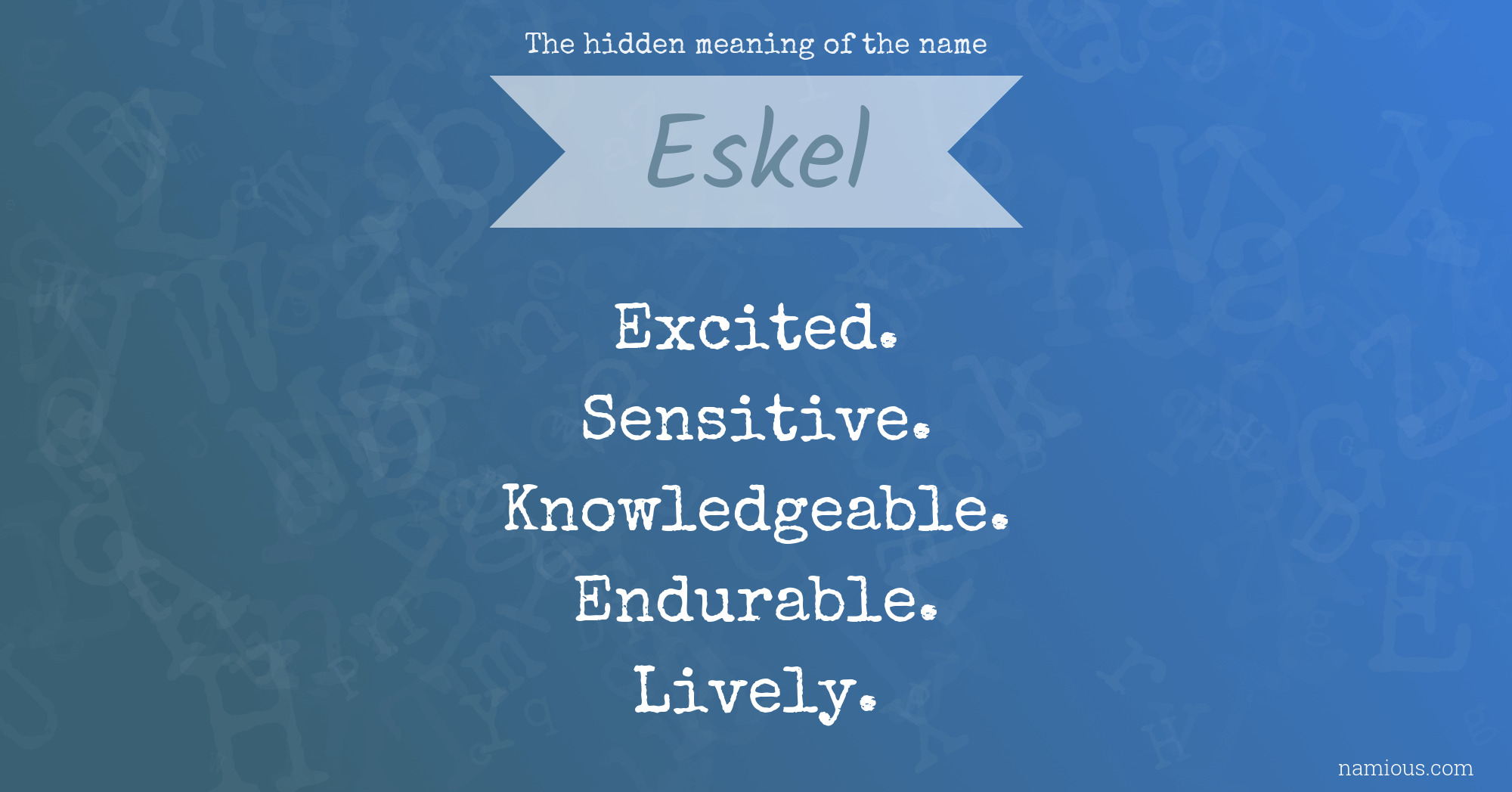 The hidden meaning of the name Eskel