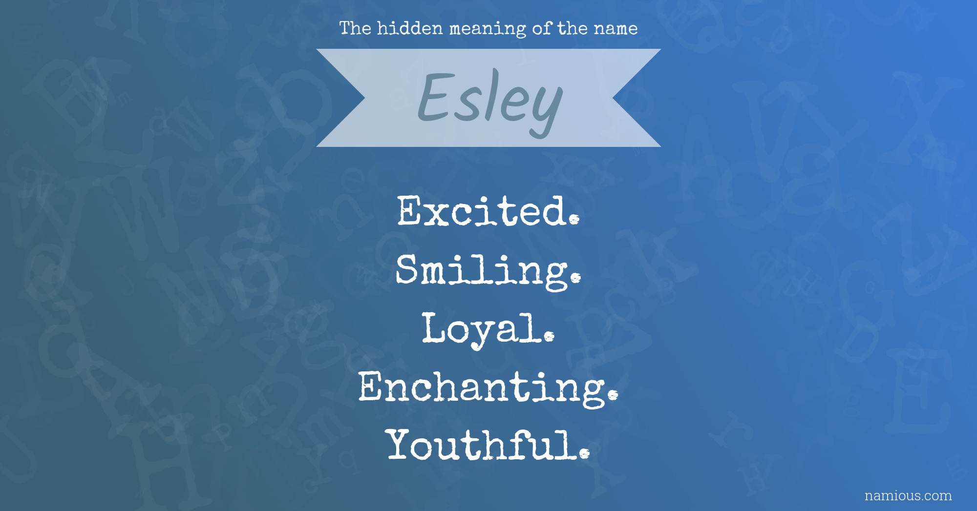 The hidden meaning of the name Esley