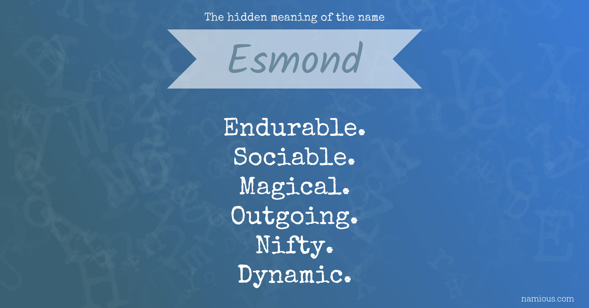 The hidden meaning of the name Esmond