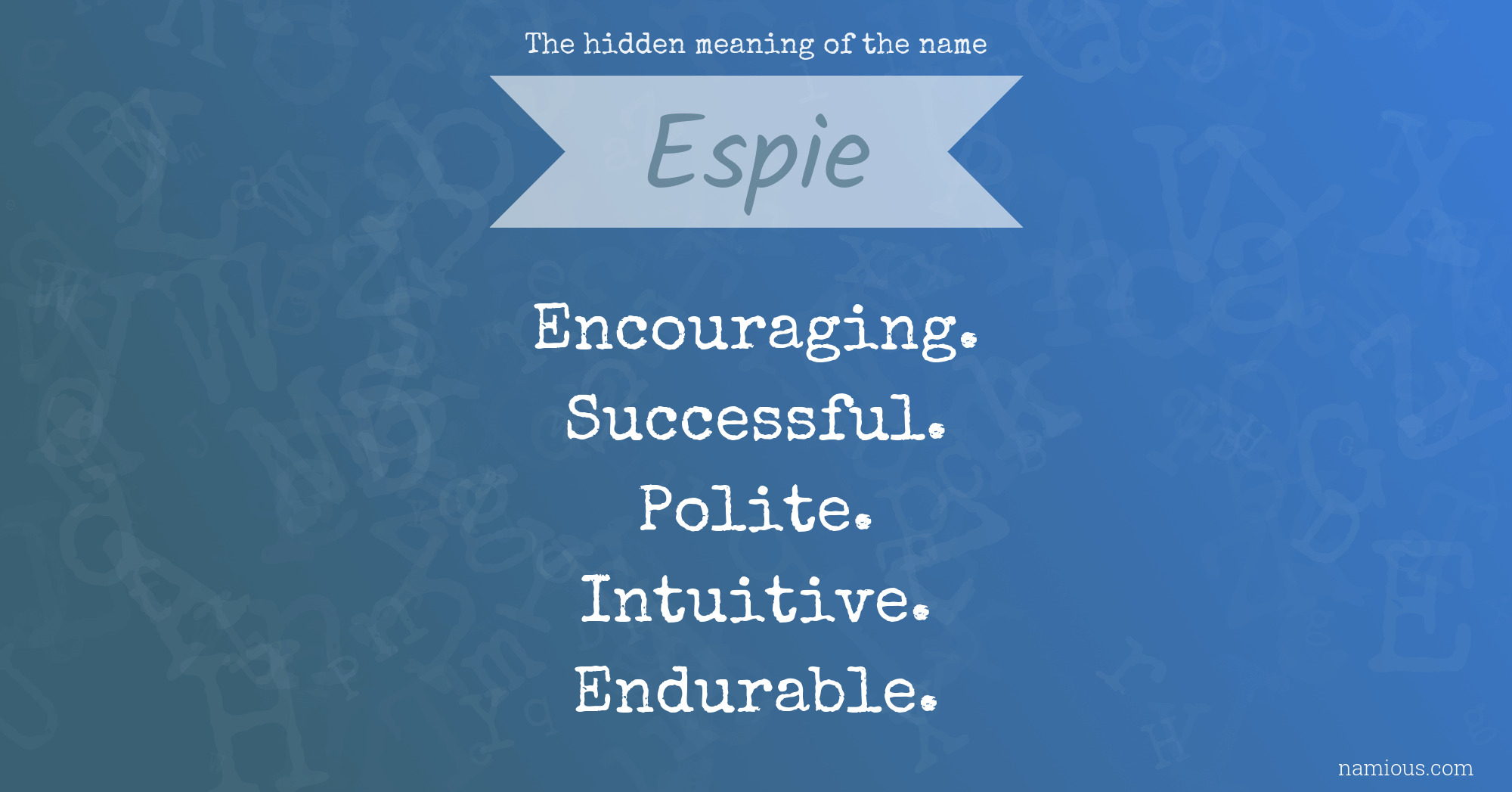 The hidden meaning of the name Espie