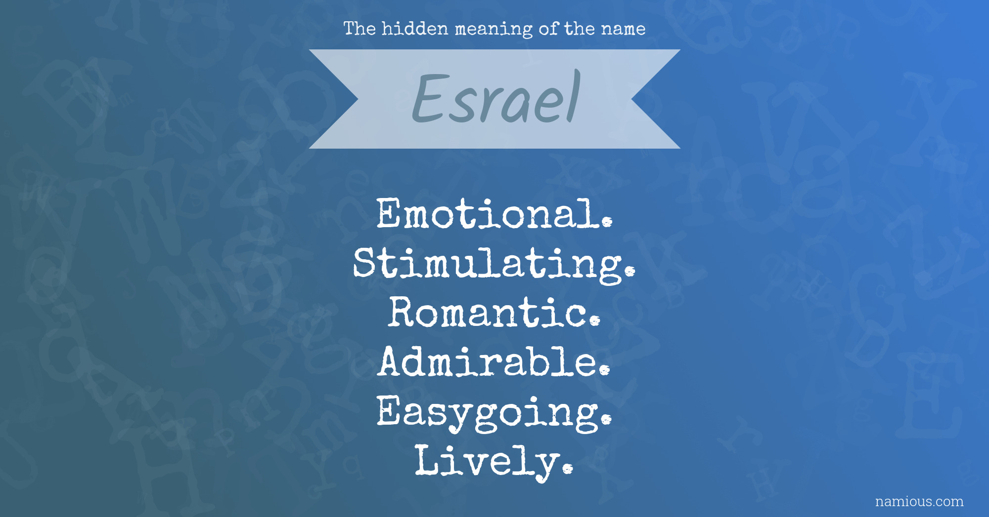 The hidden meaning of the name Esrael