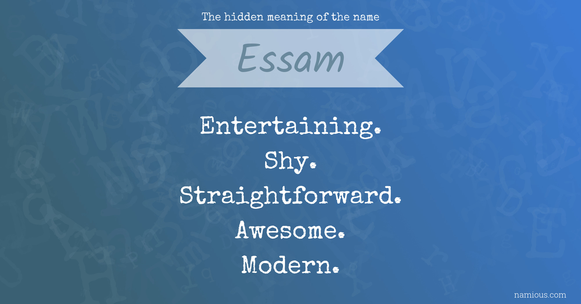 The hidden meaning of the name Essam