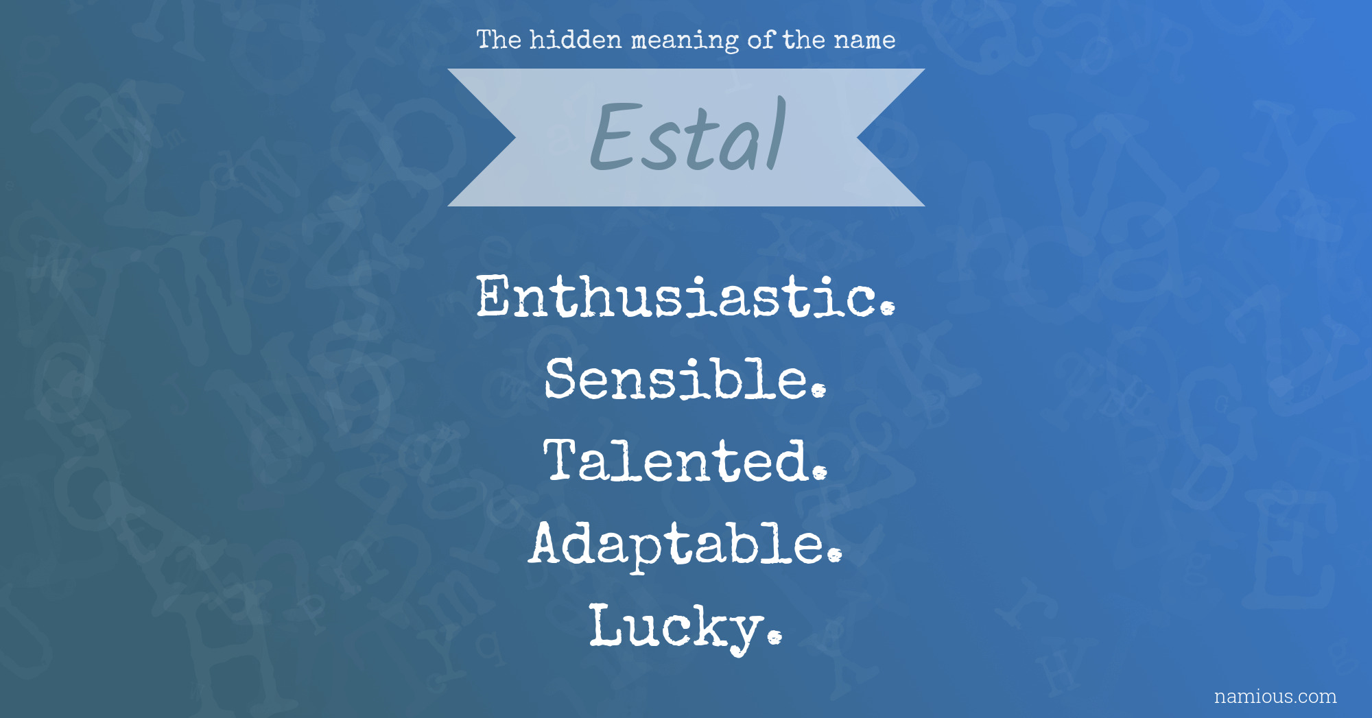 The hidden meaning of the name Estal