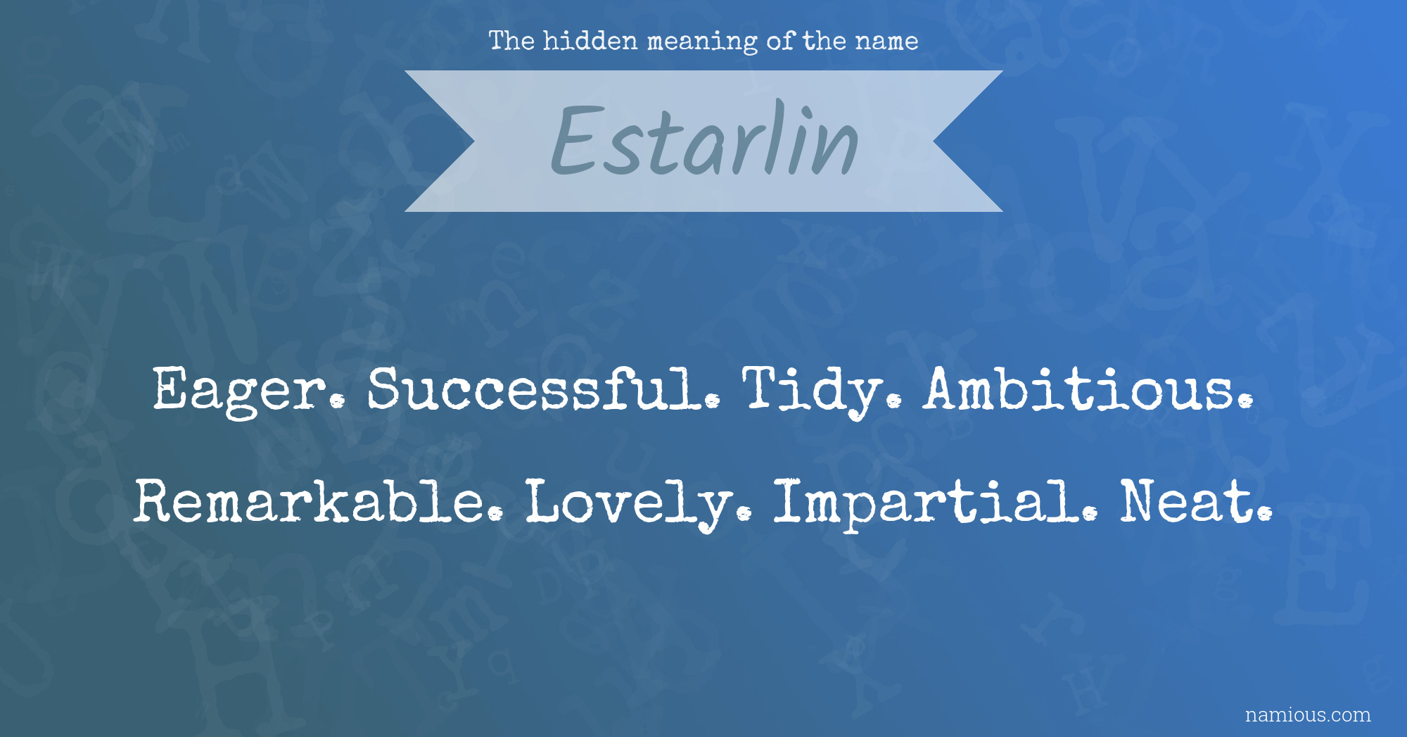 The hidden meaning of the name Estarlin