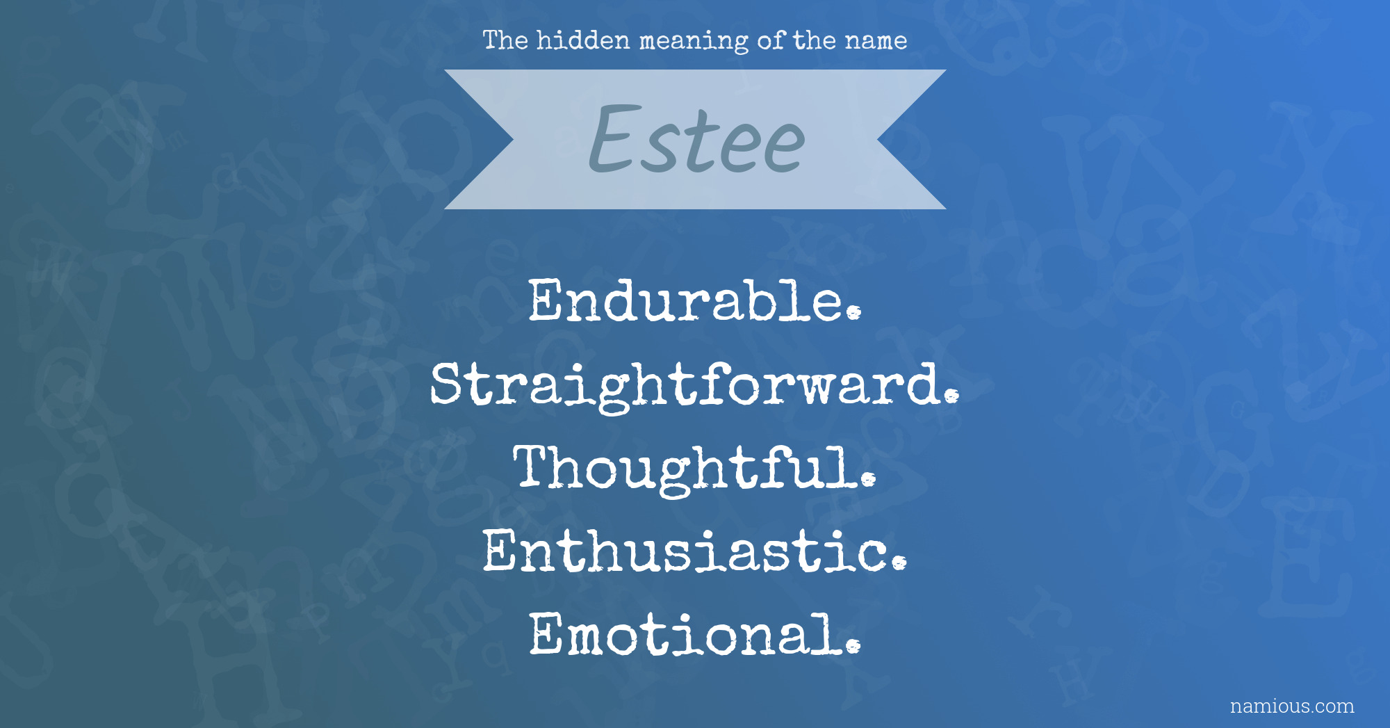 The hidden meaning of the name Estee