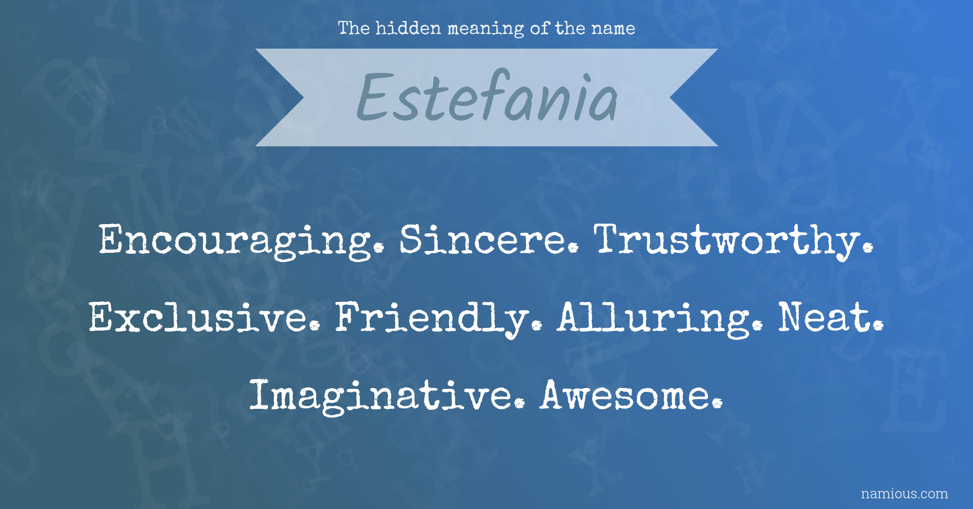 The hidden meaning of the name Estefania