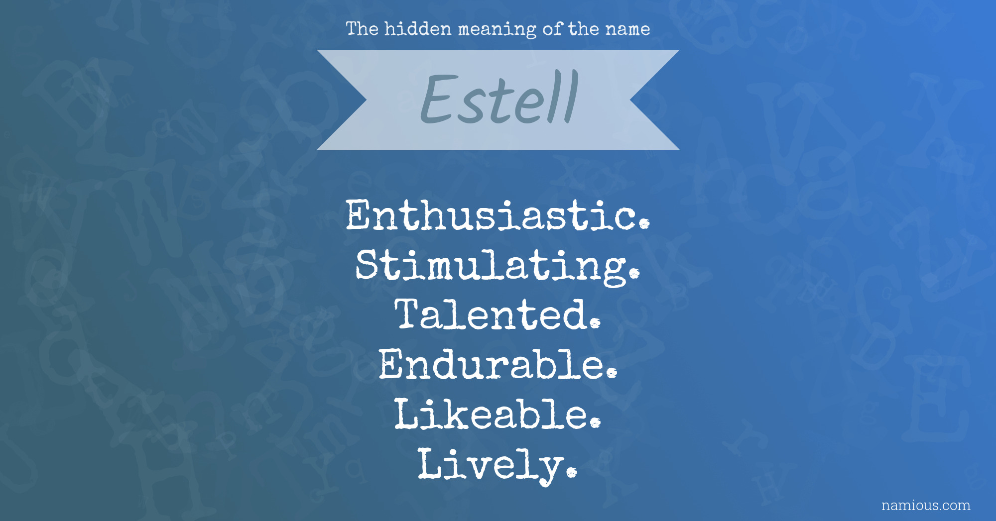 The hidden meaning of the name Estell