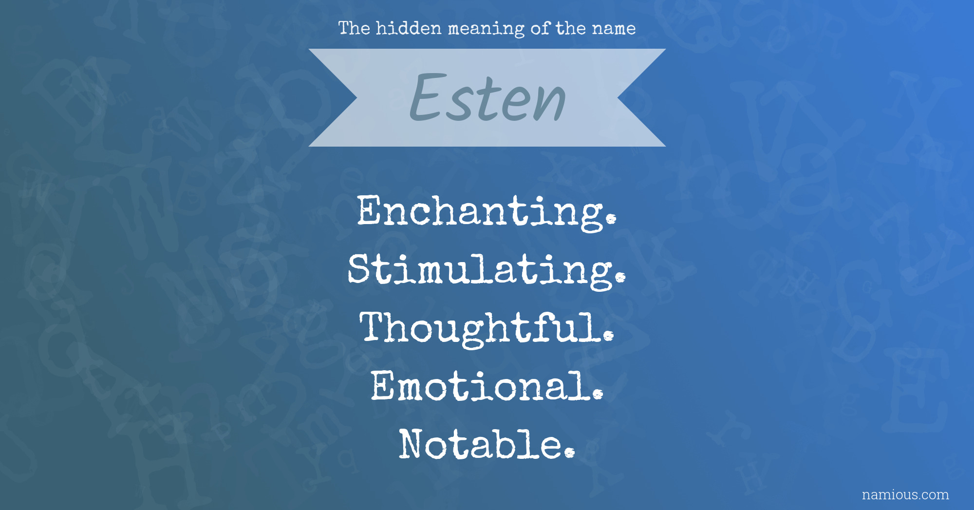 The hidden meaning of the name Esten