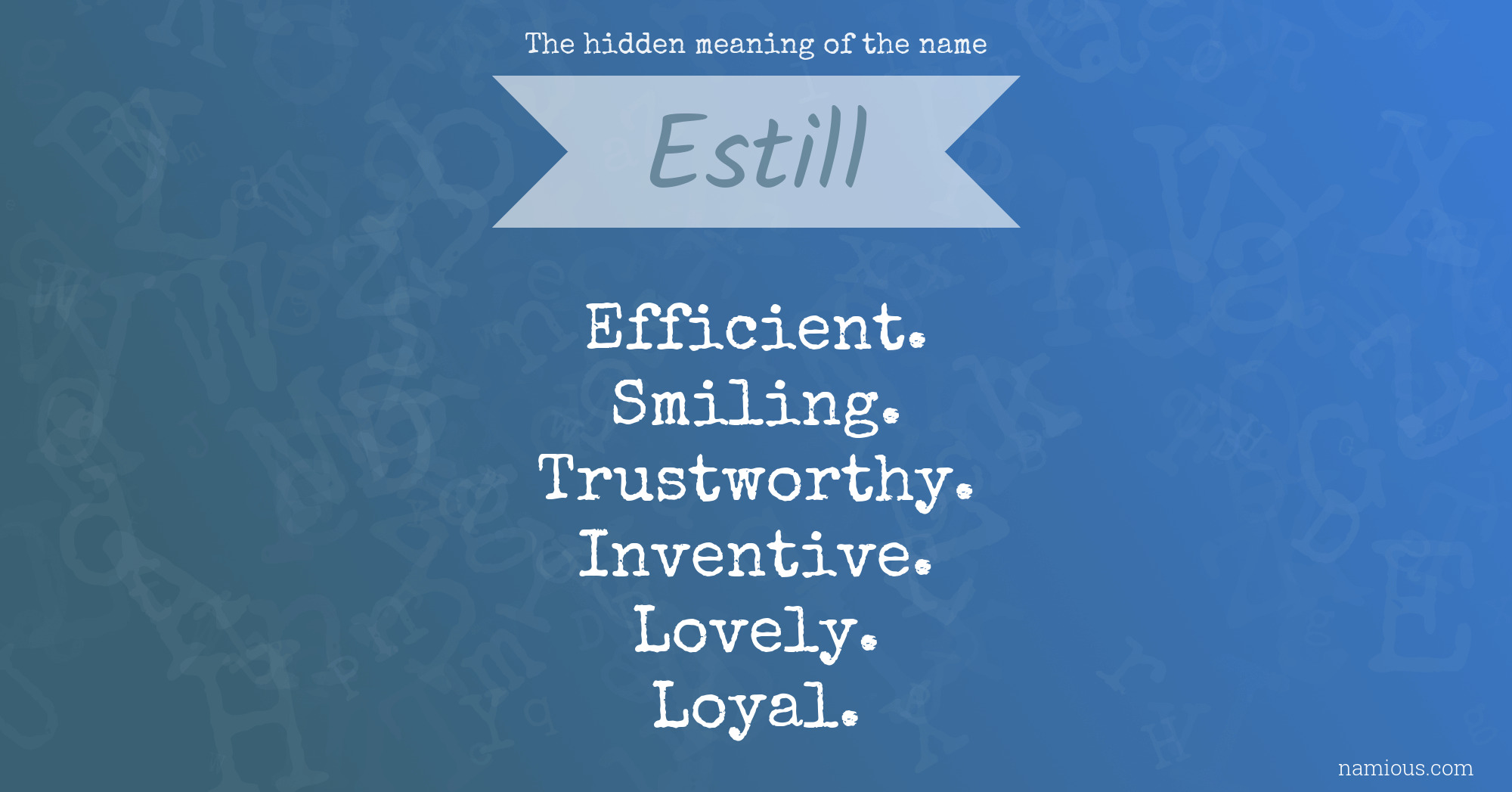 The hidden meaning of the name Estill