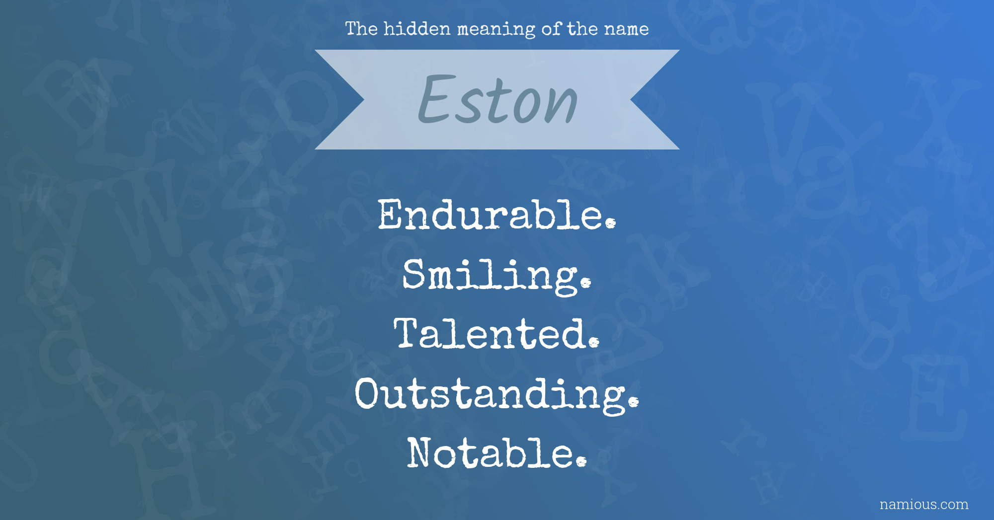 The hidden meaning of the name Eston