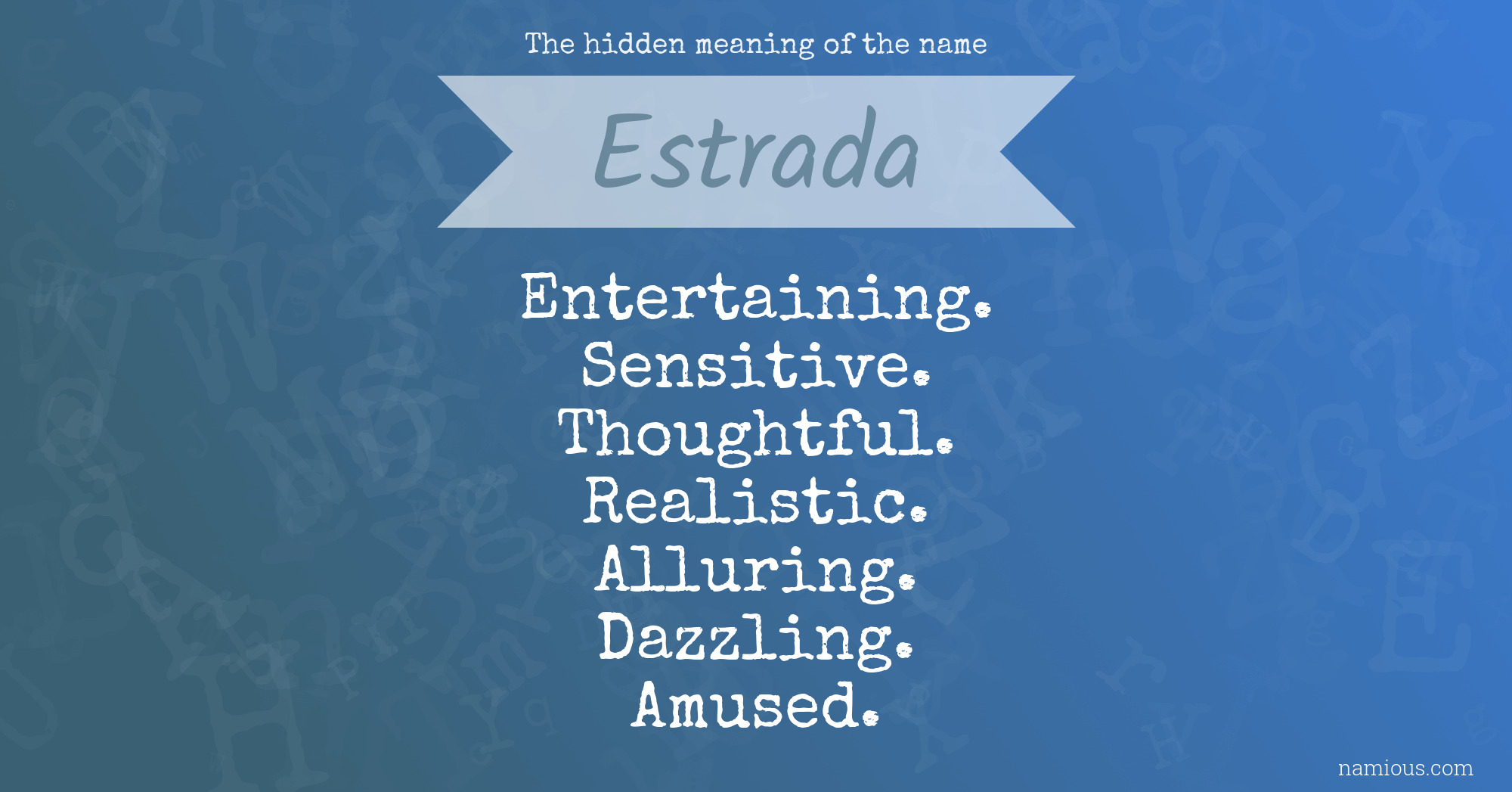 The hidden meaning of the name Estrada