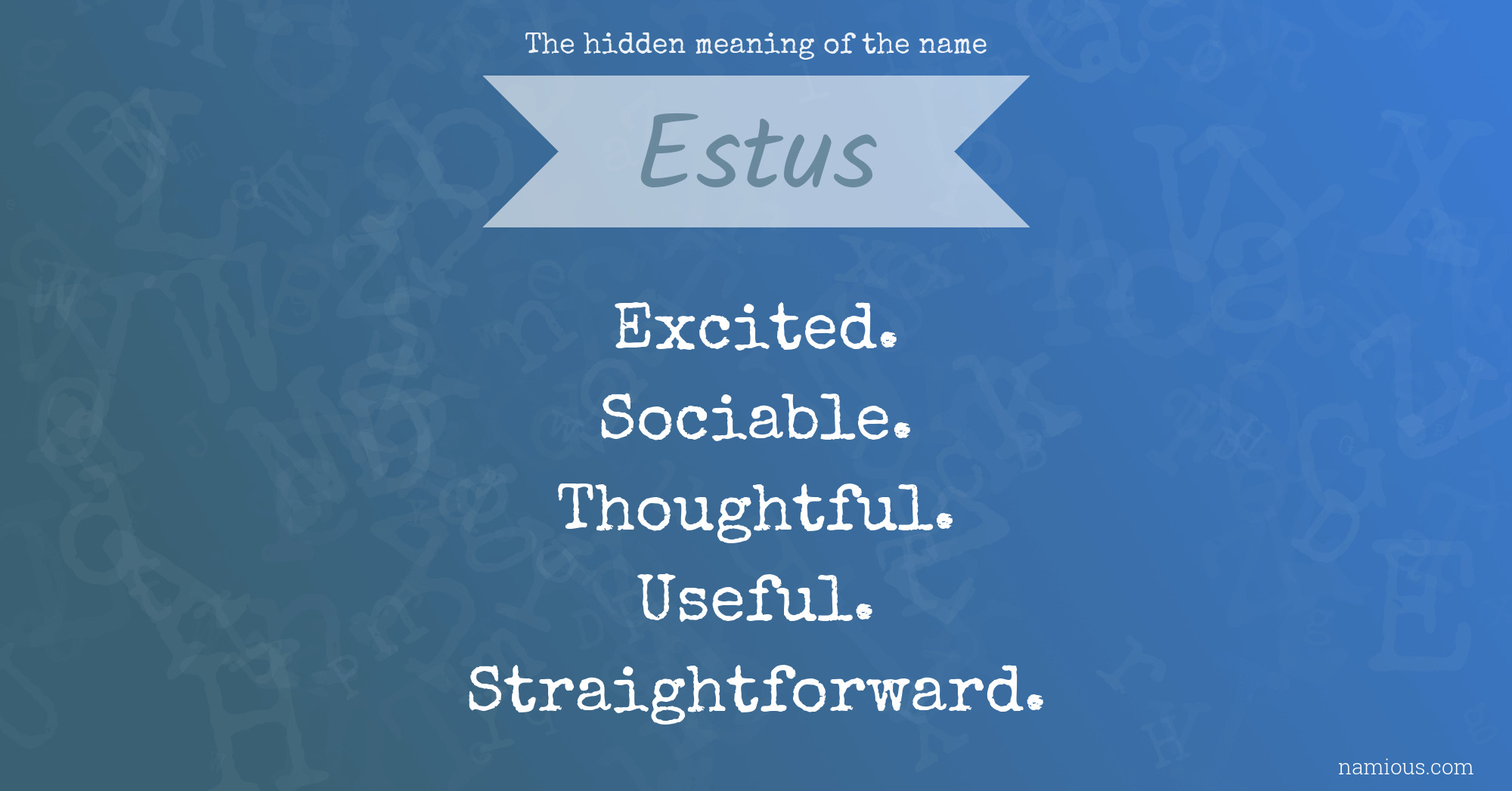 The hidden meaning of the name Estus