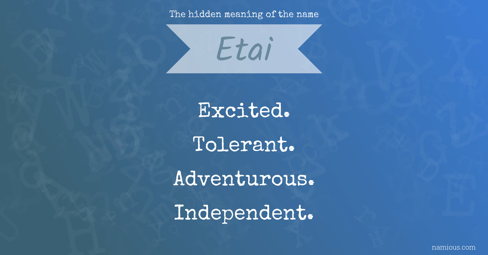 The hidden meaning of the name Etai