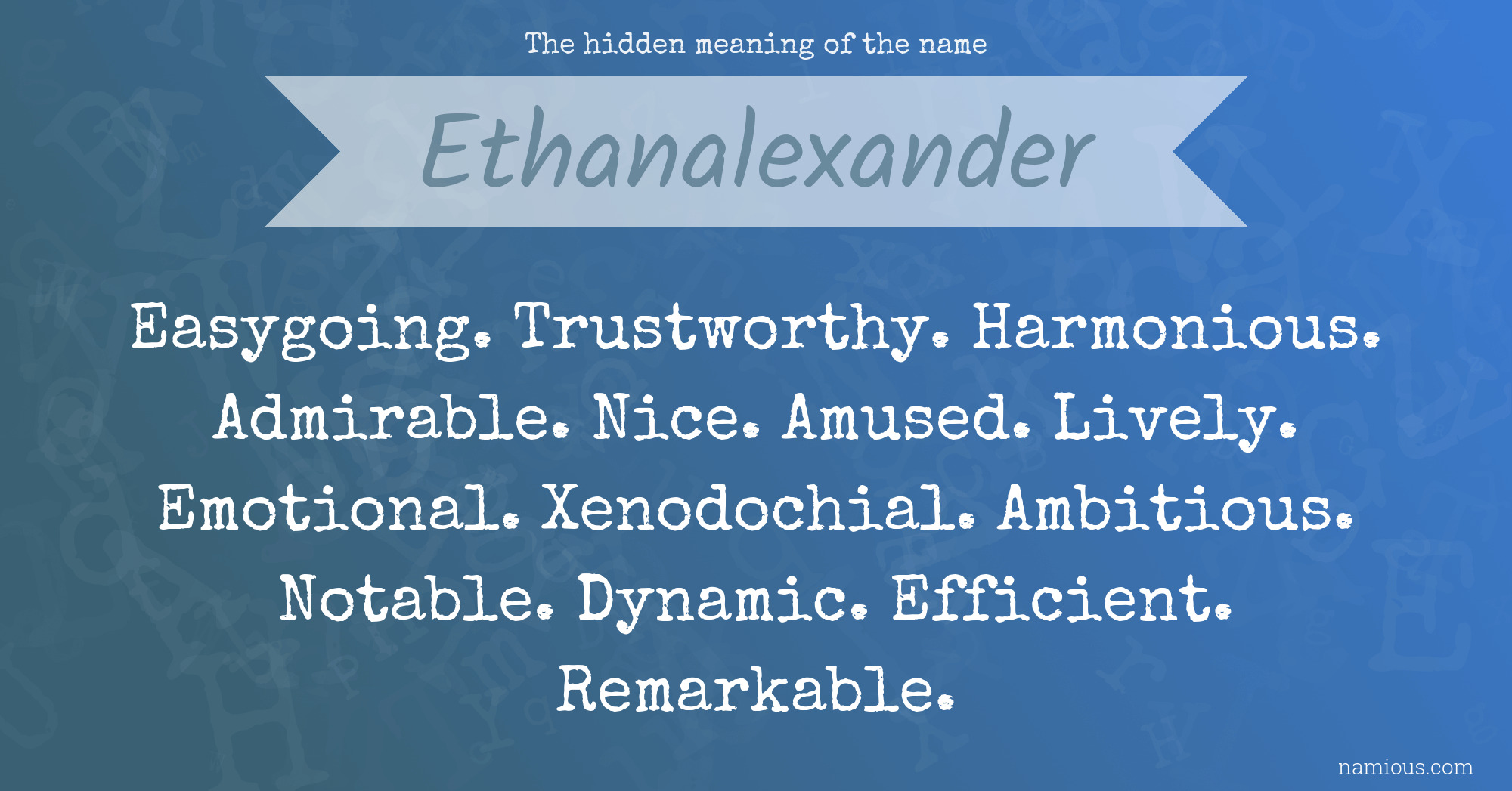 The hidden meaning of the name Ethanalexander