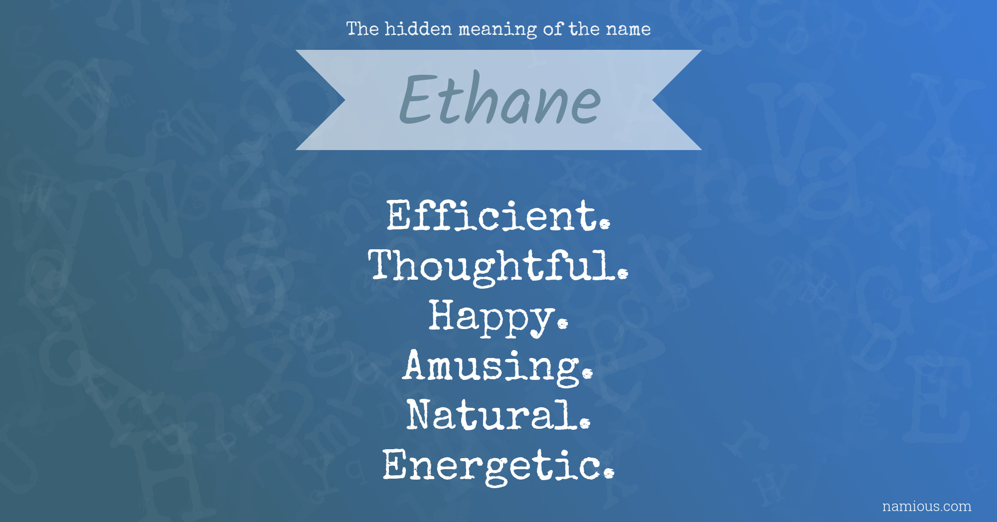 The hidden meaning of the name Ethane