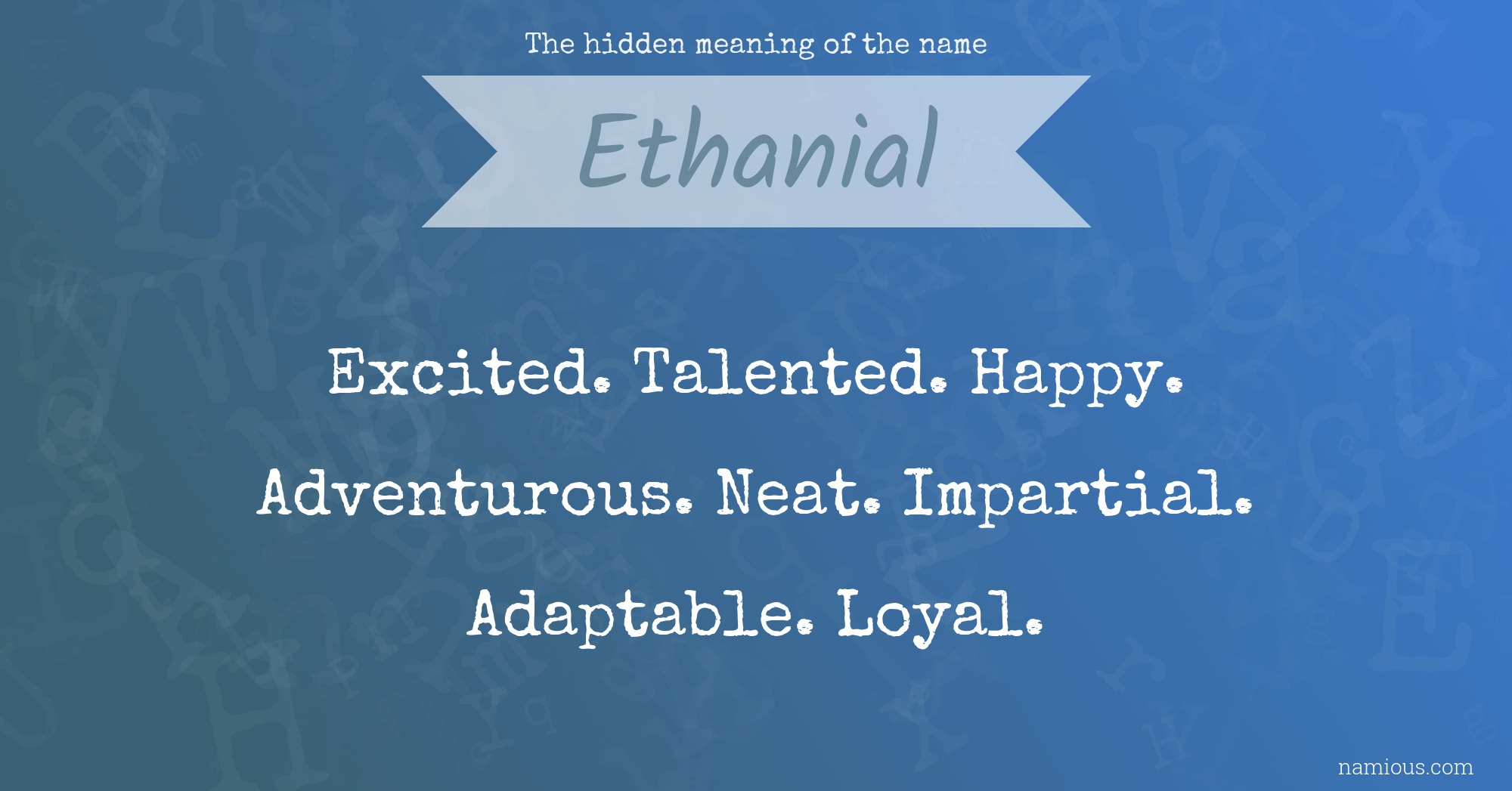 The hidden meaning of the name Ethanial