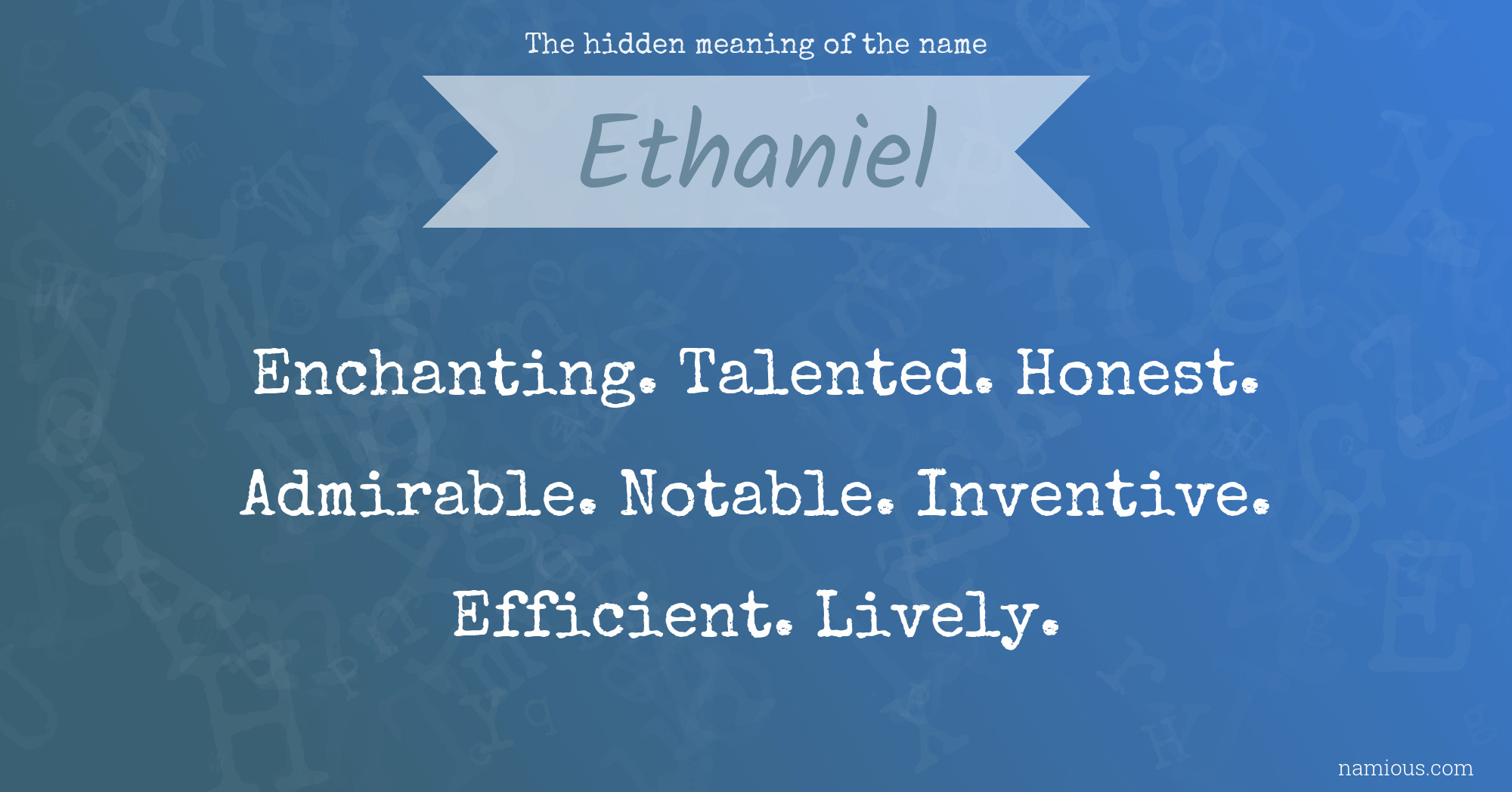 The hidden meaning of the name Ethaniel