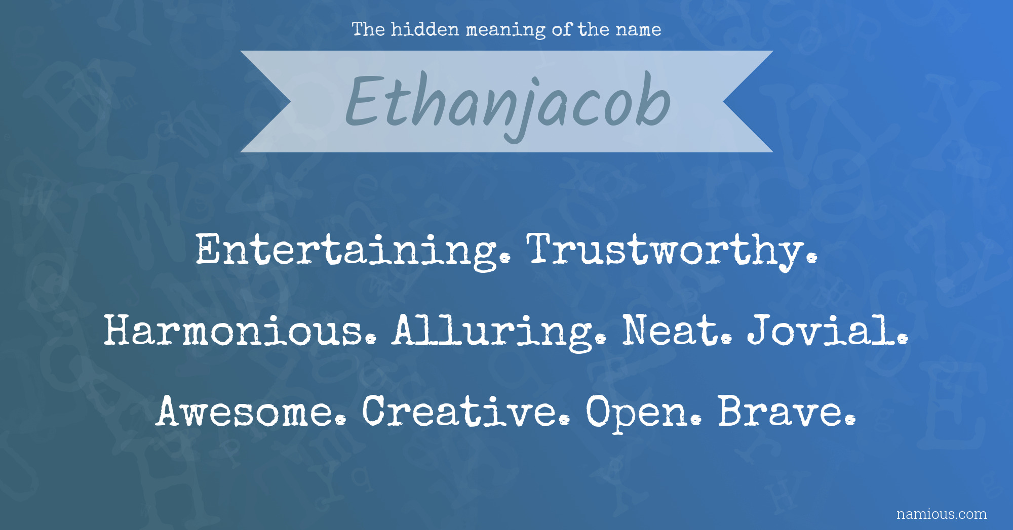 The hidden meaning of the name Ethanjacob