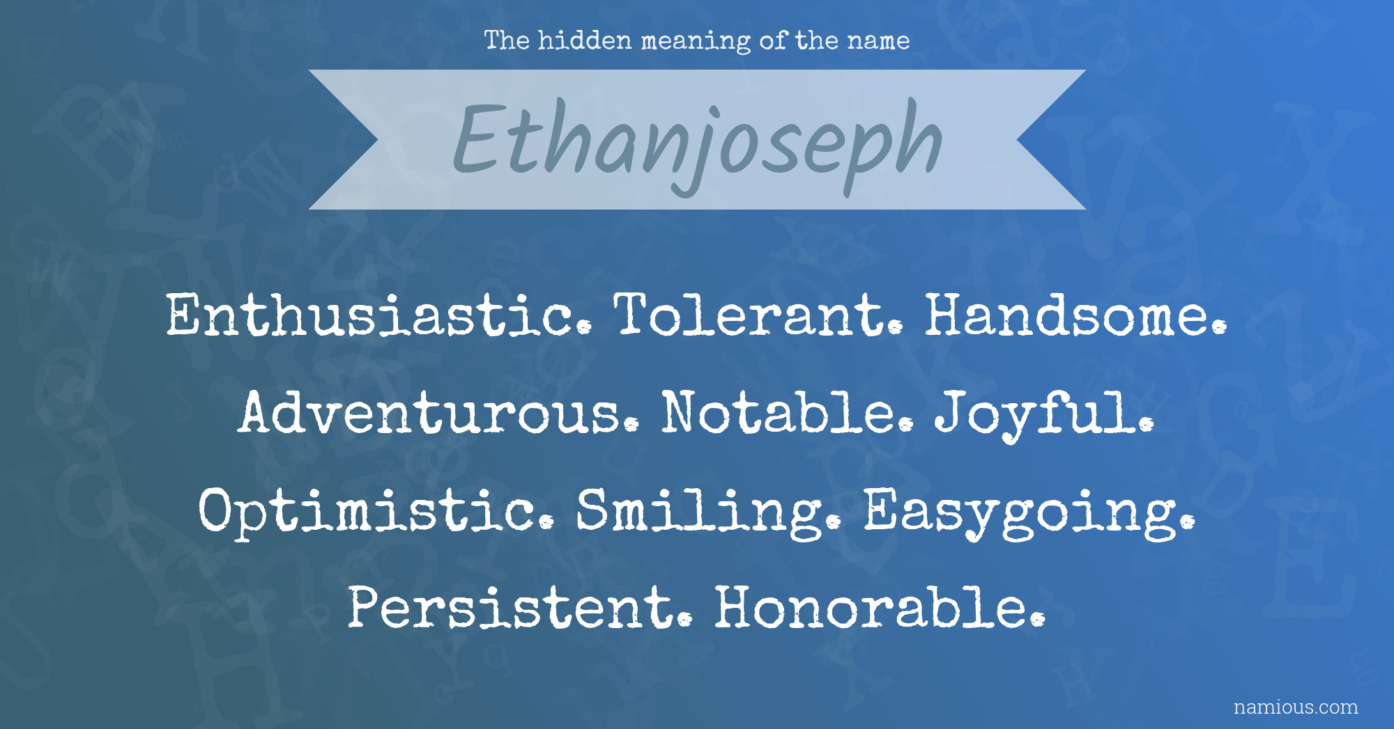 The hidden meaning of the name Ethanjoseph