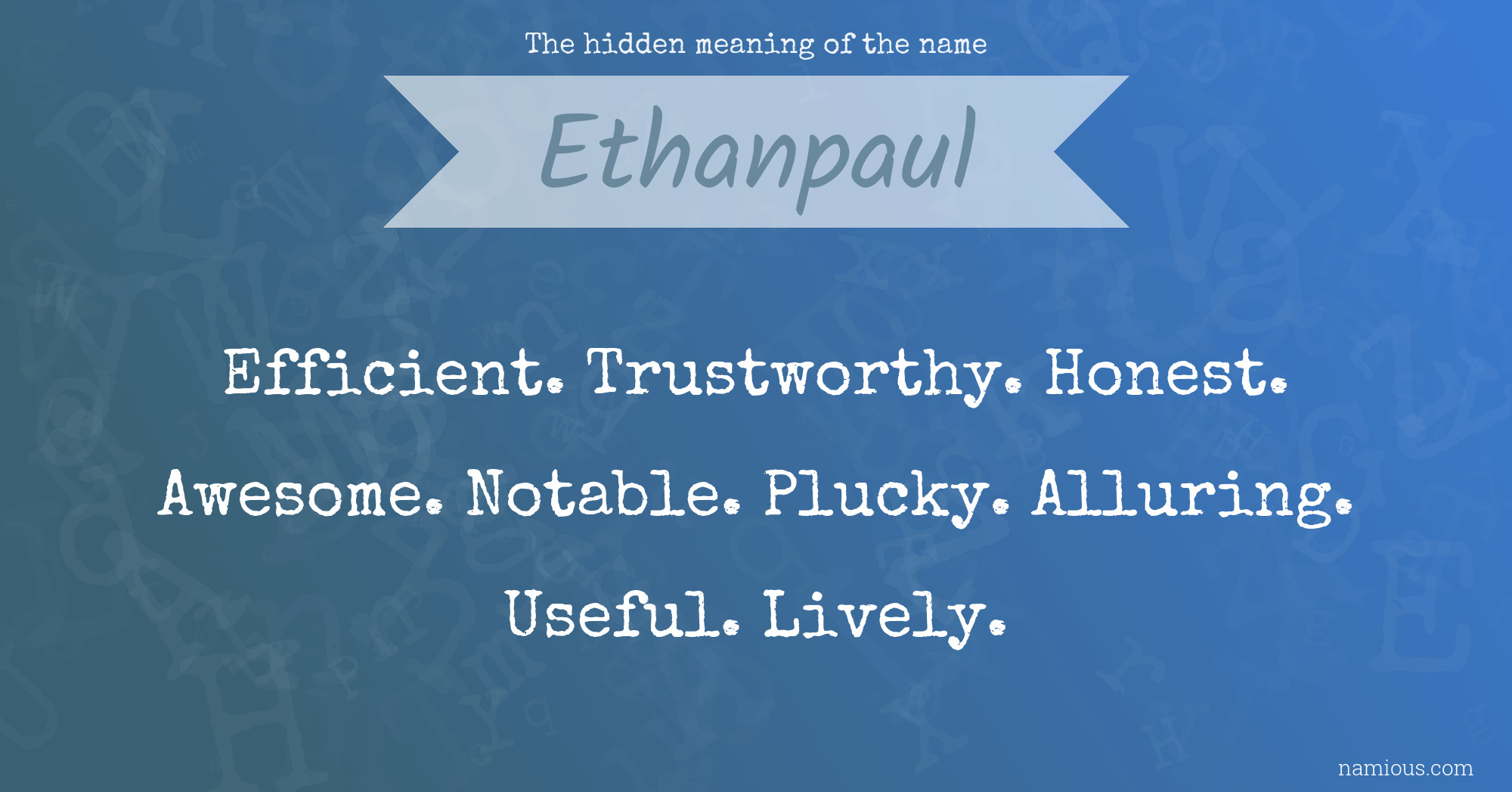 The hidden meaning of the name Ethanpaul