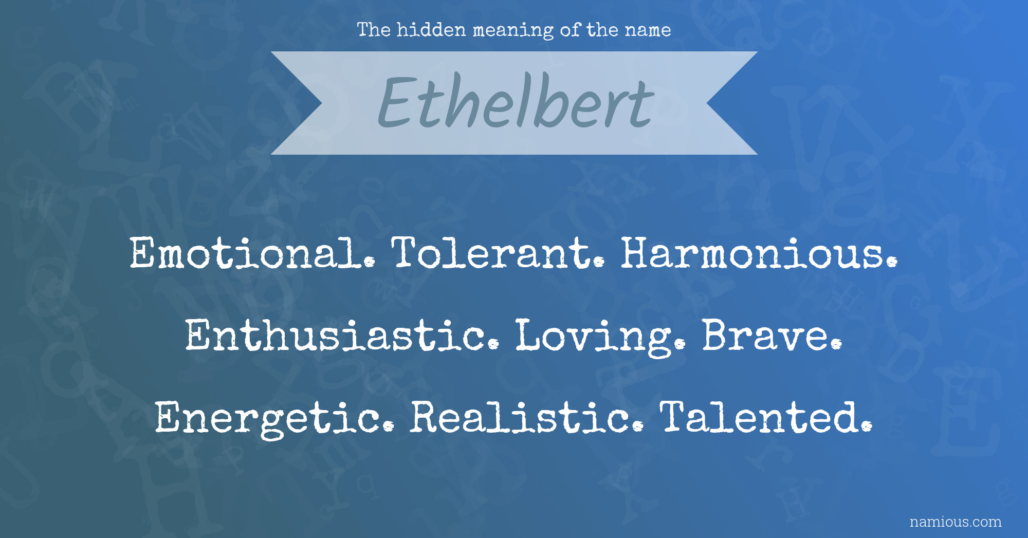 The hidden meaning of the name Ethelbert