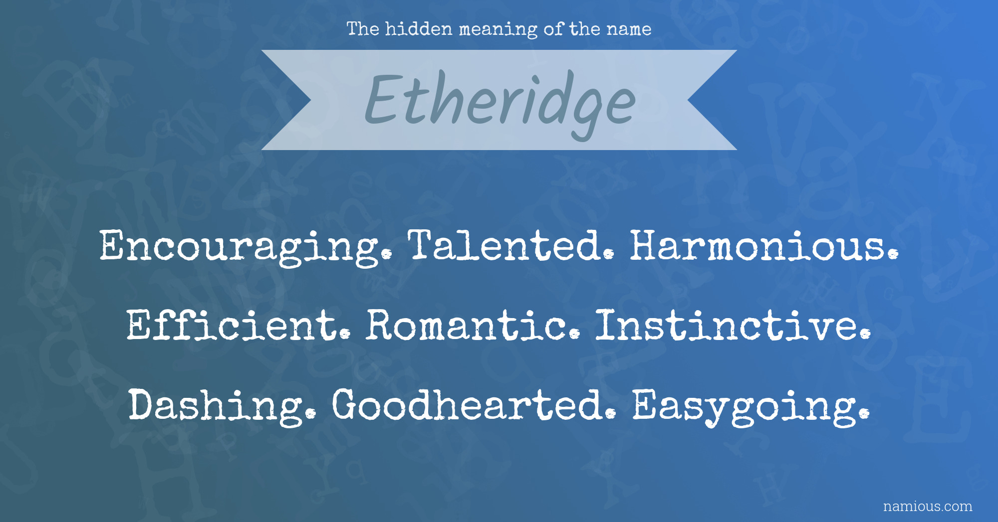 The hidden meaning of the name Etheridge