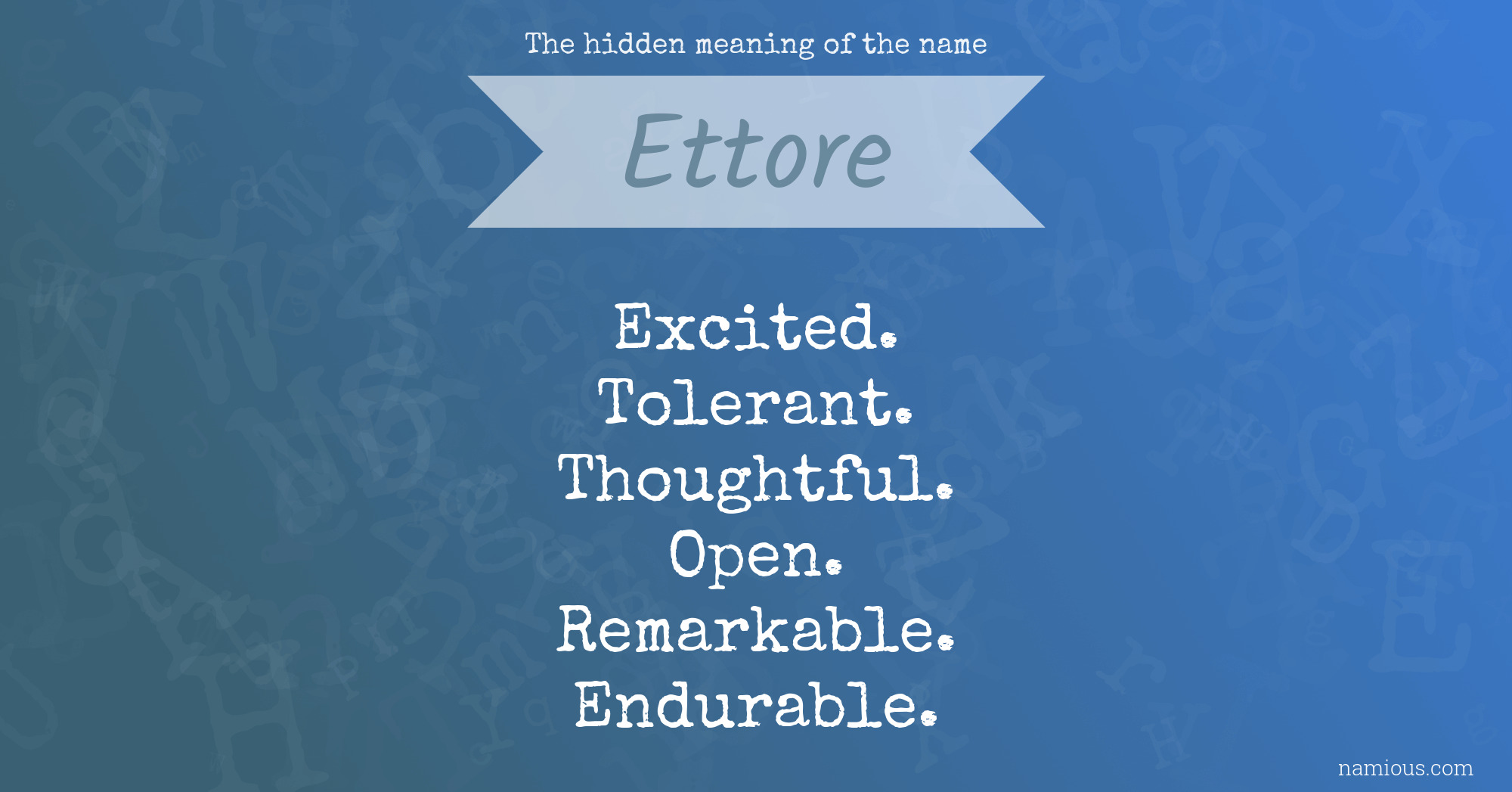 The hidden meaning of the name Ettore