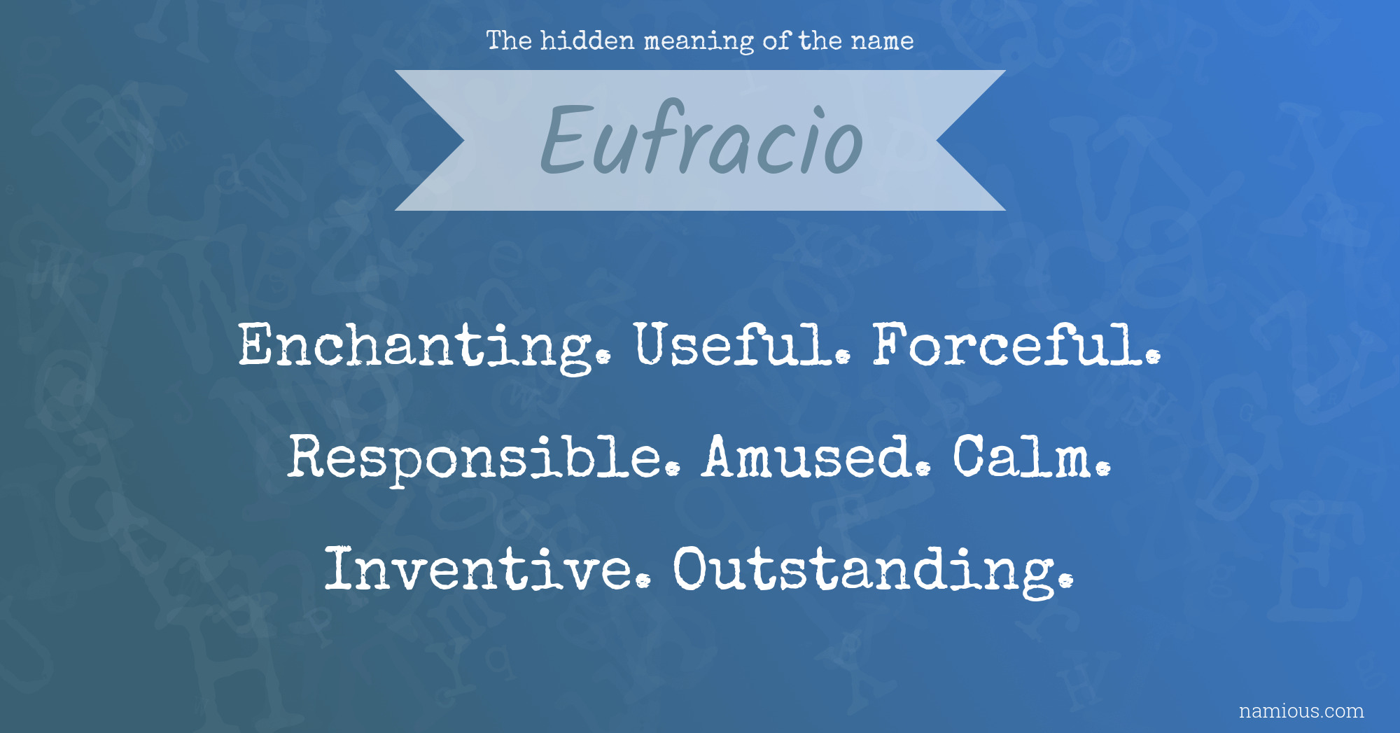 The hidden meaning of the name Eufracio